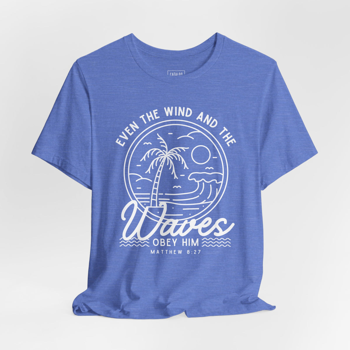 Bible Verse Graphic Shirt - 'Even the Wind and the Waves Obey Him' Scripture Tee