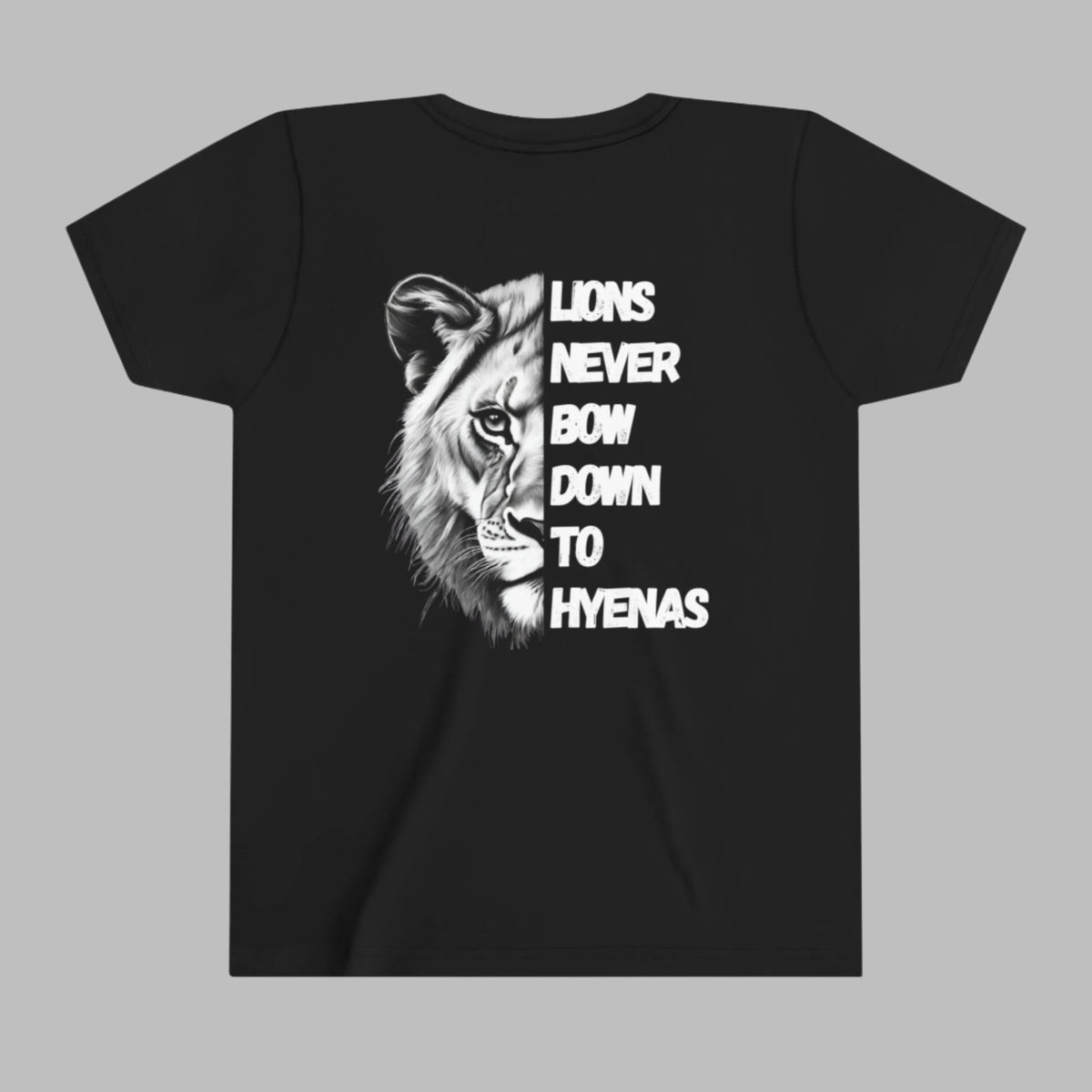 Kids Lions Never Bow Down To Hyenas Short Sleeve Tee