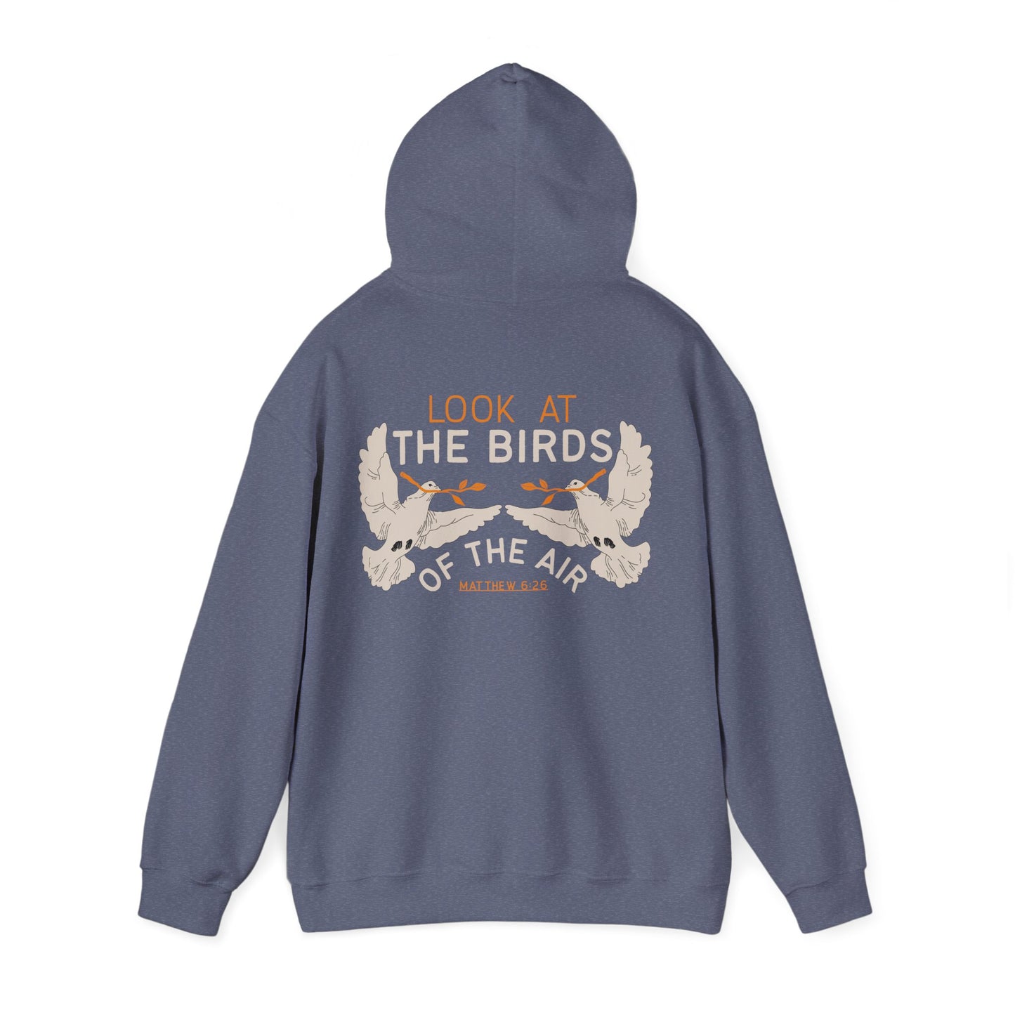 Look At The Birds of the Air Hoodie — Cross Hooded Sweatshirt, Christian Graphic Pullover