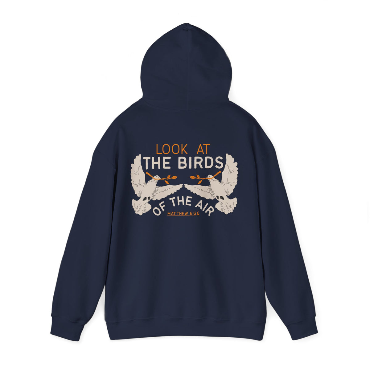 Look At The Birds of the Air Hoodie — Cross Hooded Sweatshirt, Christian Graphic Pullover