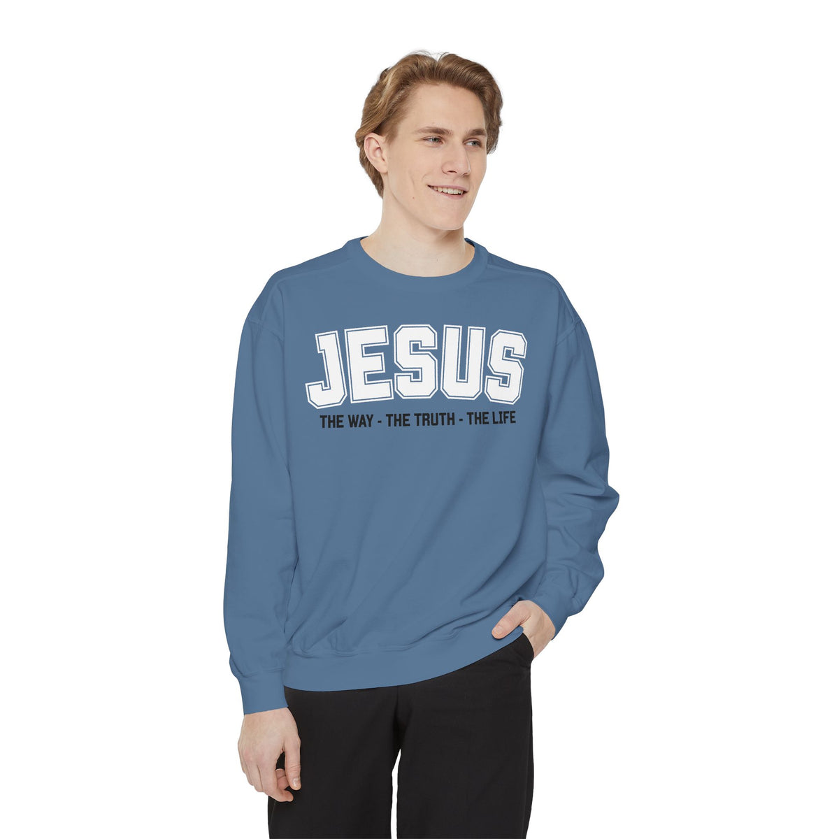 Jesus The Way, The Truth, The Life Crewneck Sweatshirt, Faith Apparel, Religious Sweatshirt, Inspirational Wear