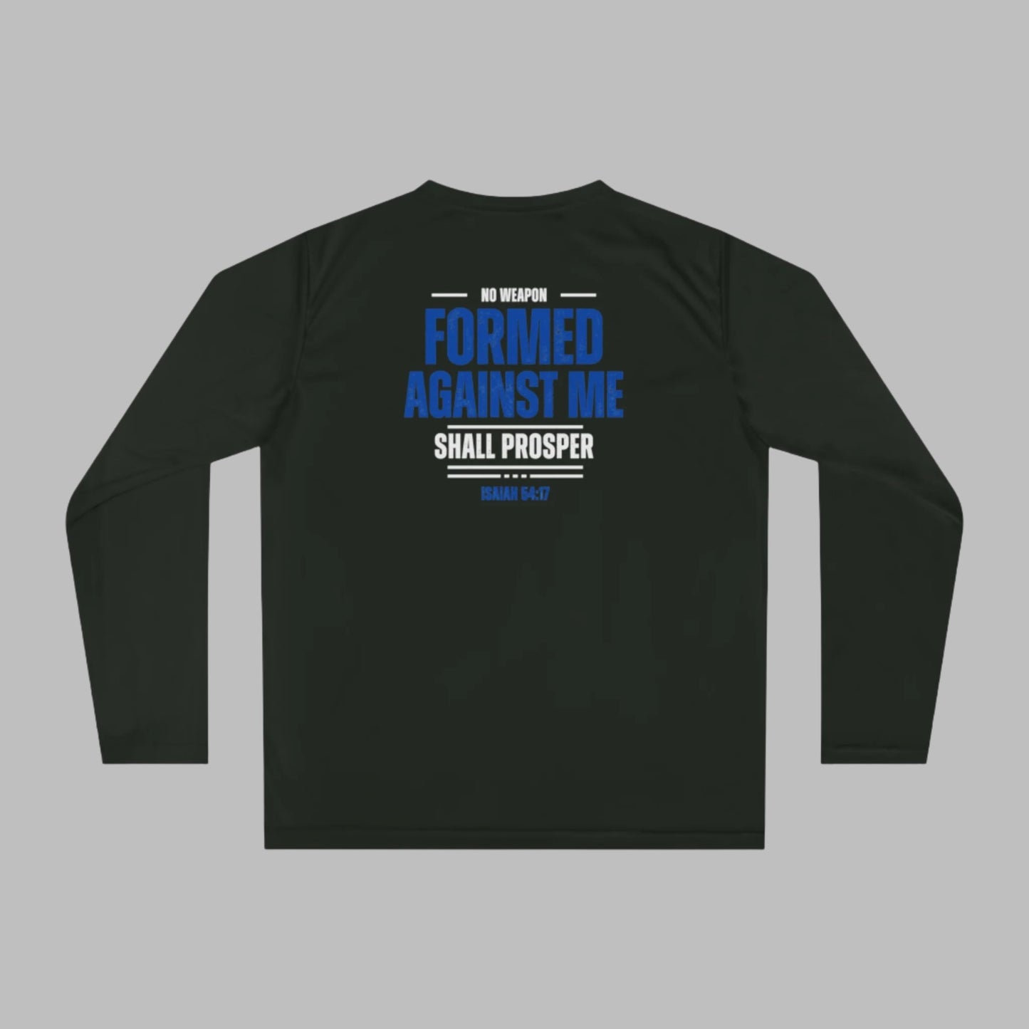 No Weapon Formed Against Me Athletic Long Sleeve Shirt +UV Protection