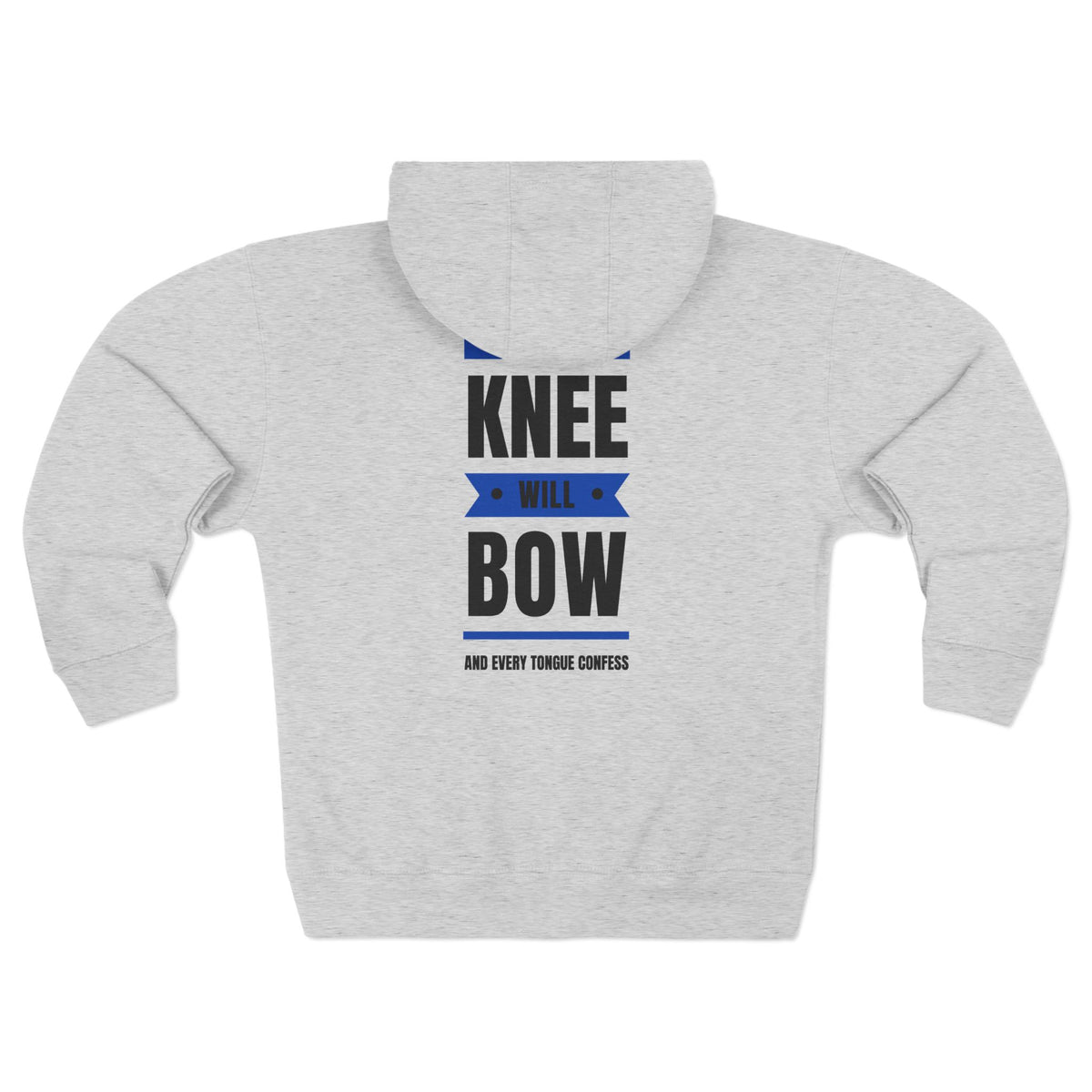 Every Knee Will Bow And Every Tongue Confess Jesus Is Lord Faith-Inspired Full Zip Hoodie | Inspirational Apparel, Christian Gift