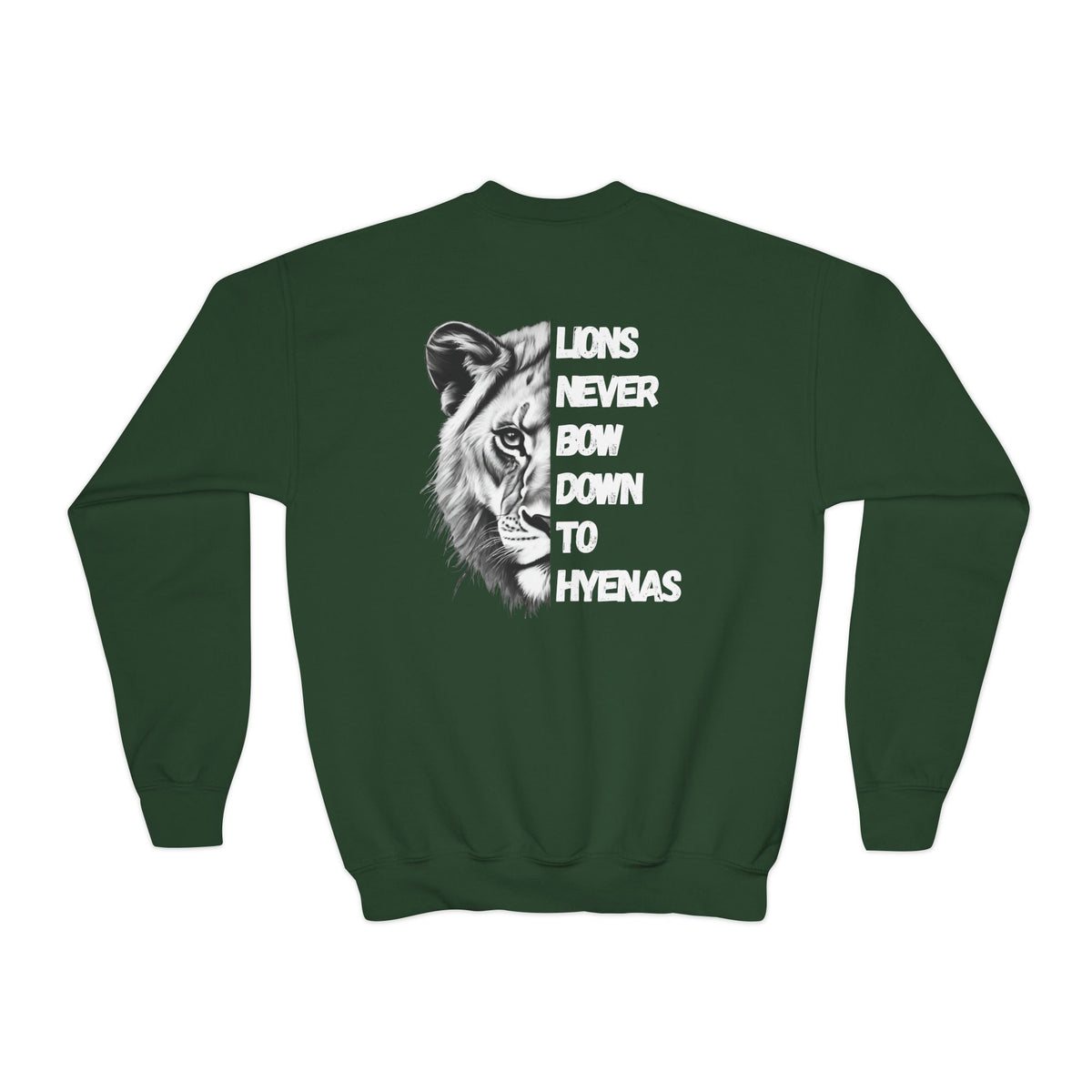 Kids Lions Never Bow Down To Hyenas Youth Crewneck Sweatshirt