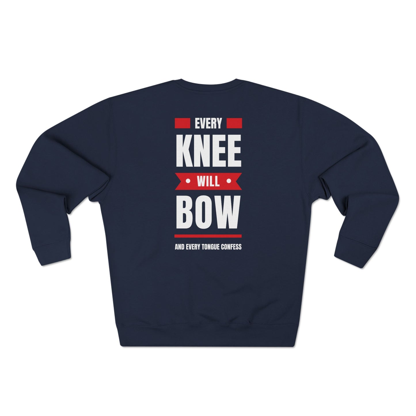 Super Soft Every Knee Will Bow Jesus Crewneck Sweatshirt