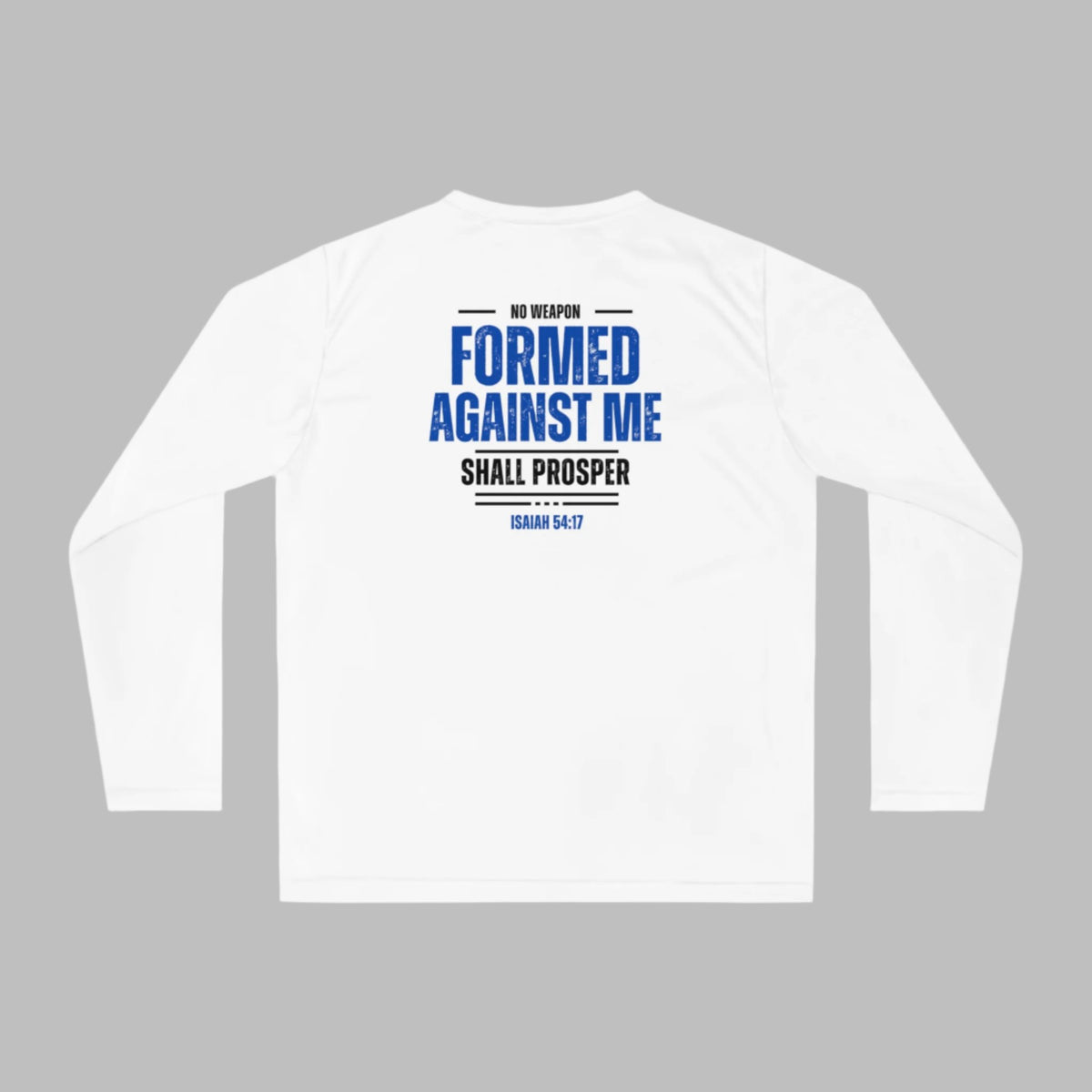 No Weapon Formed Against Me Athletic Long Sleeve Shirt +UV Protection