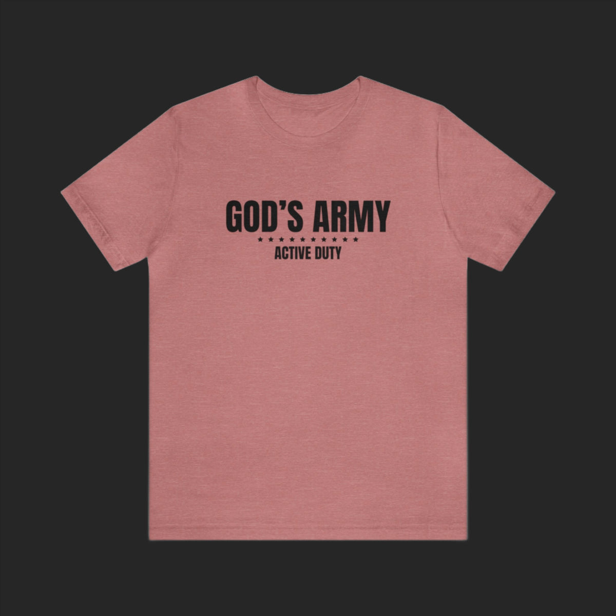 God's Army Active Duty Unisex Jersey Short Sleeve Tee. Cataldo Creations. Faith Based Apparel. Christian Clothing