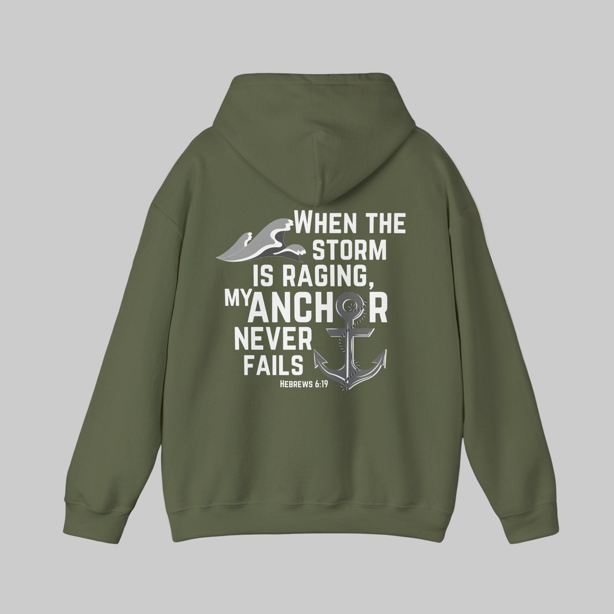 When The Storm Is Raging, My Anchor Never Fails Christian Nautical Hoodie, Anchored In The Lord Hooded Sweatshirt, Hebrews Bible Verse SweatShirt