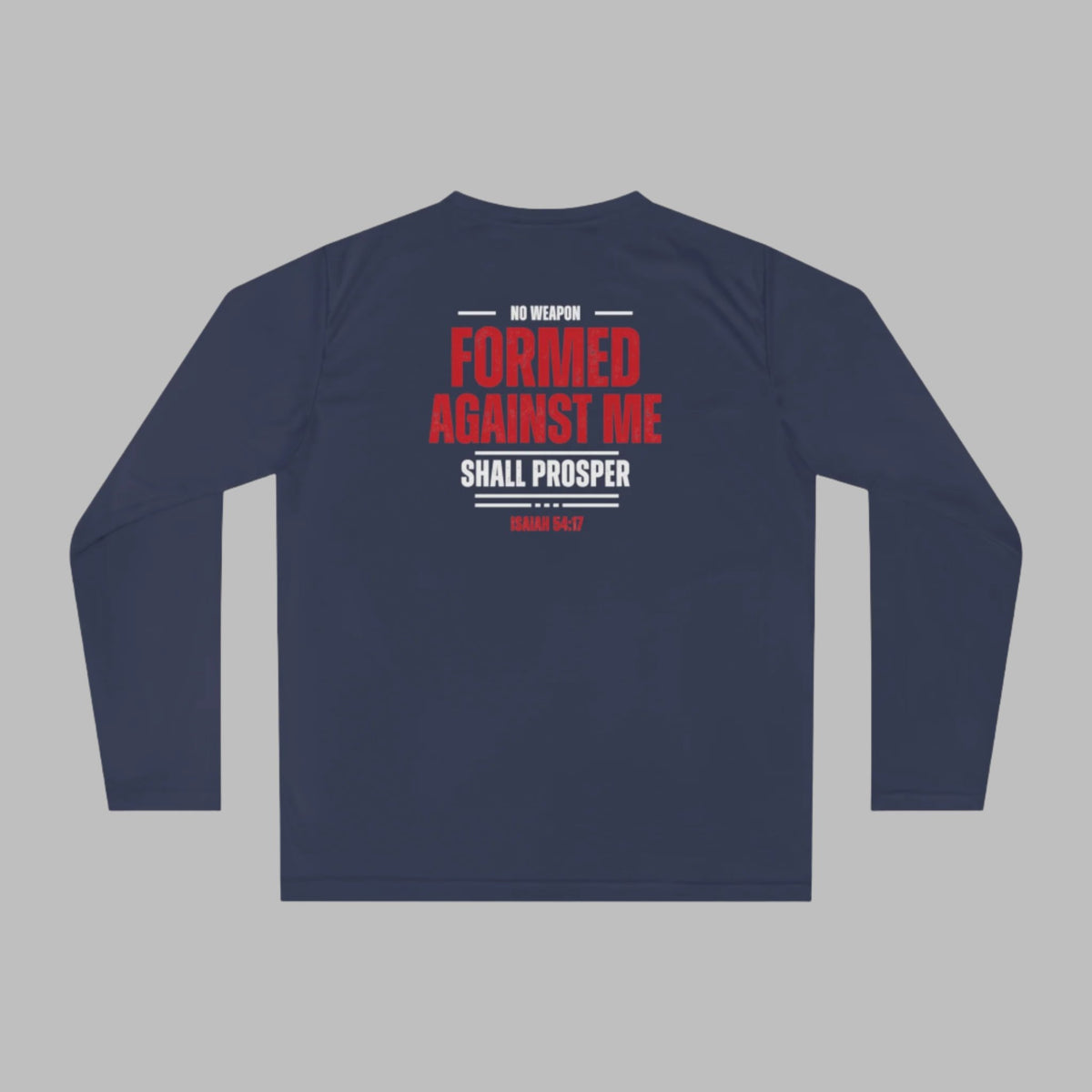 No Weapon Formed Against Me Athletic Long Sleeve Shirt +UV Protection