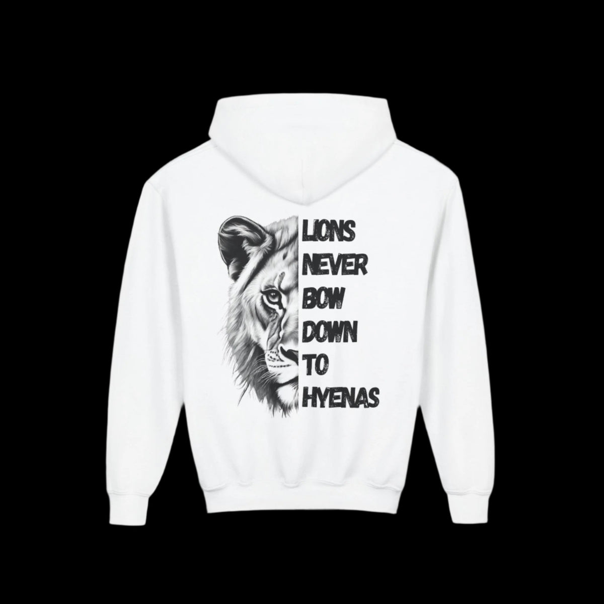Kids Lions Never Bow Down To Hyenas Hooded Sweatshirt