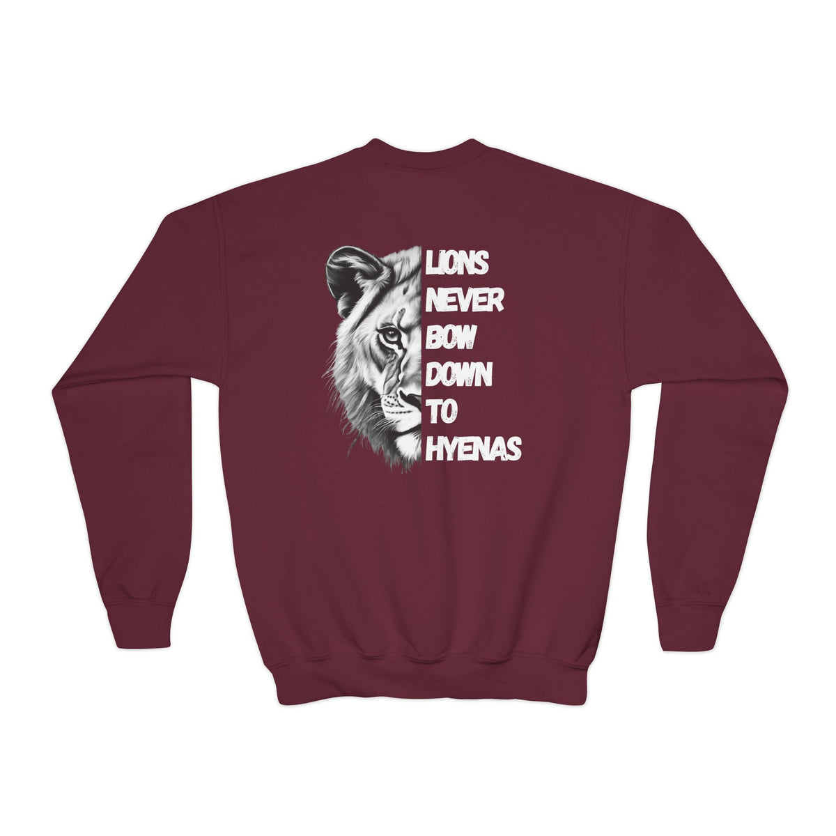 Kids Lions Never Bow Down To Hyenas Youth Crewneck Sweatshirt