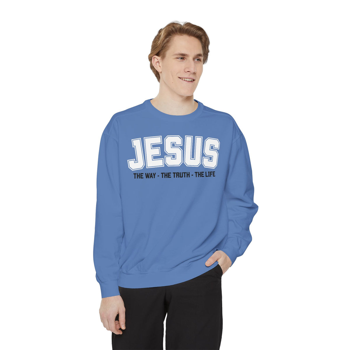 Jesus The Way, The Truth, The Life Crewneck Sweatshirt, Faith Apparel, Religious Sweatshirt, Inspirational Wear