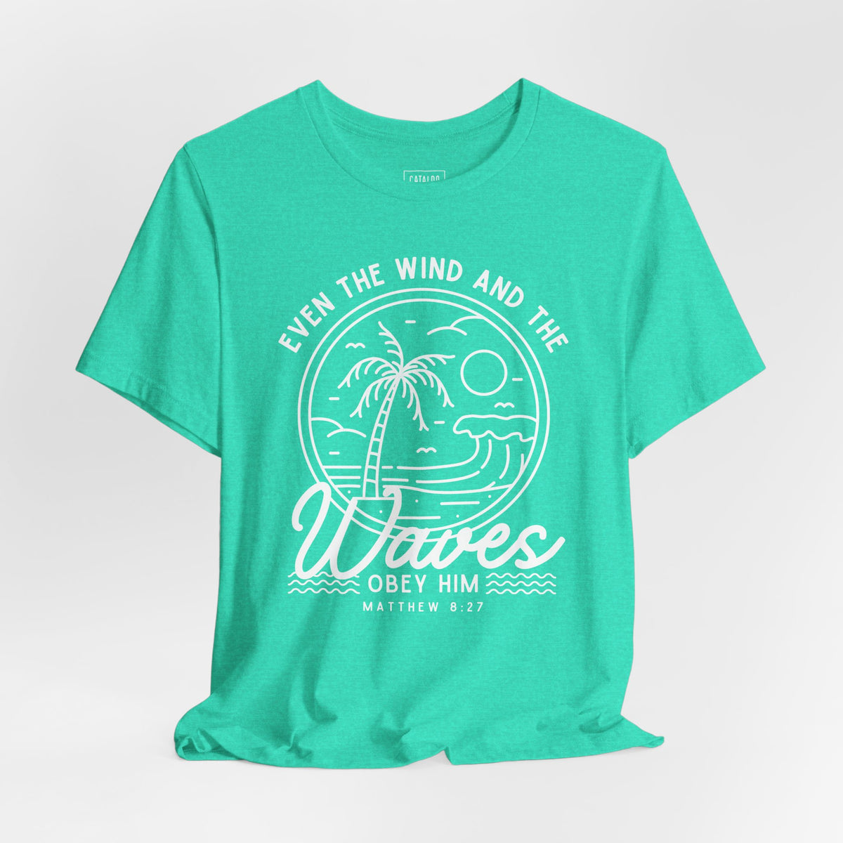 Bible Verse Graphic Shirt - 'Even the Wind and the Waves Obey Him' Scripture Tee