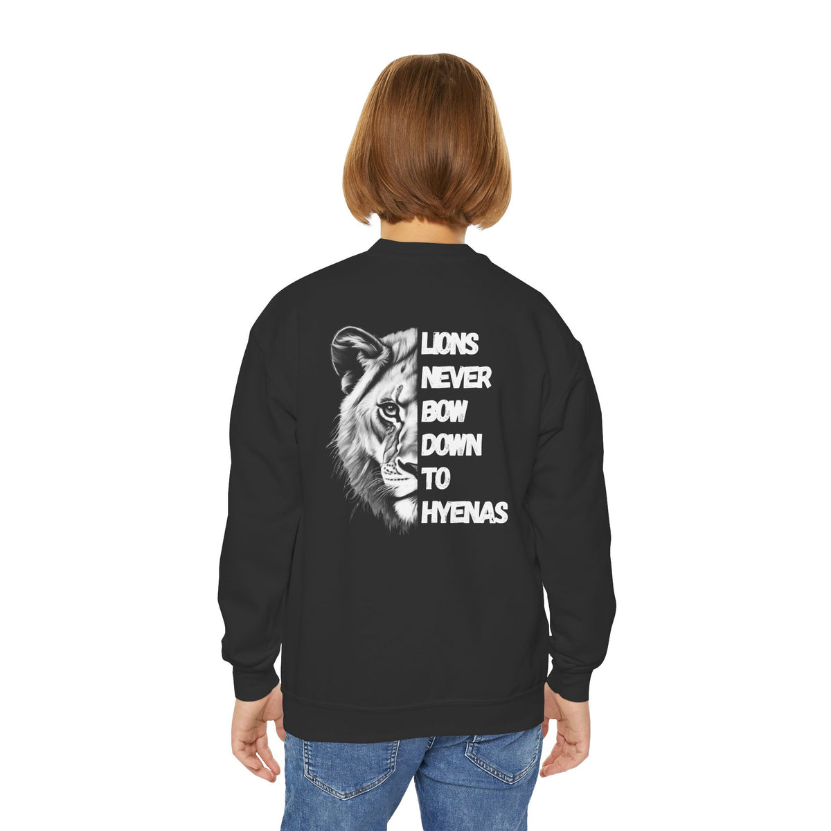 Kids Lions Never Bow Down To Hyenas Youth Crewneck Sweatshirt