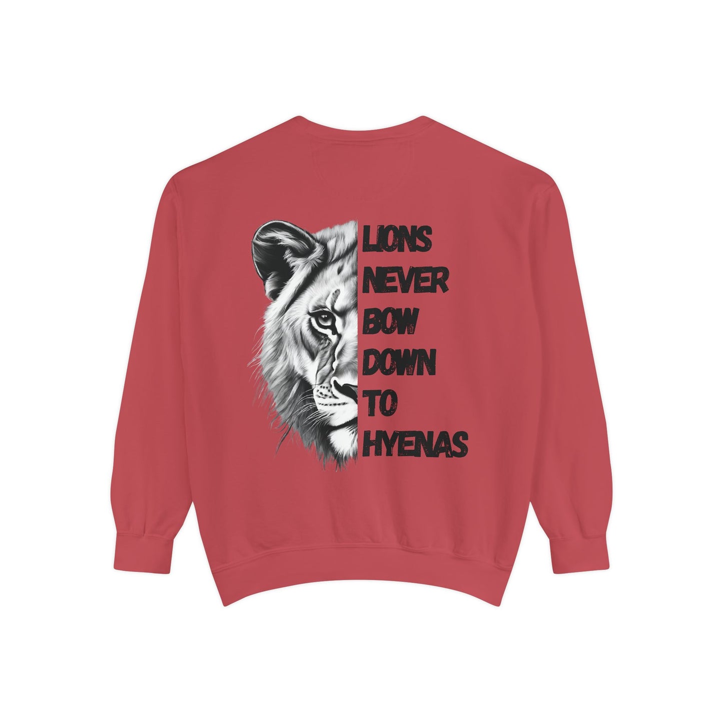 Lions Never Bow Down To Hyenas Adult Crewneck Sweatshirt