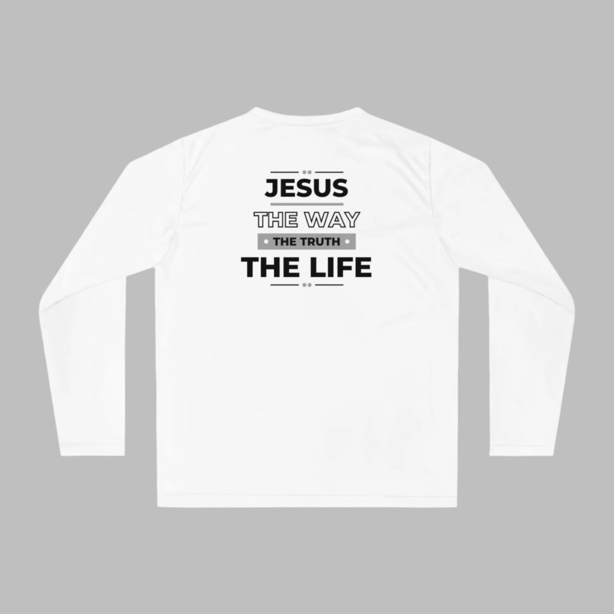 Jesus Is The Way, The Truth, The Life Athletic Long Sleeve Shirt +UV Protection