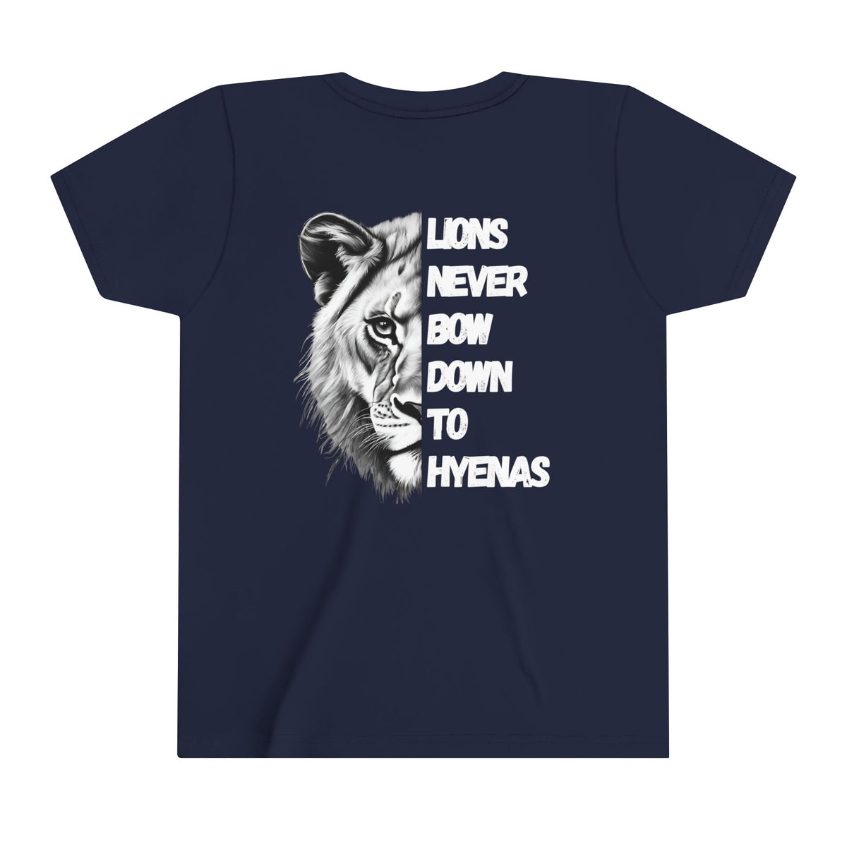 Kids Lions Never Bow Down To Hyenas Short Sleeve Tee