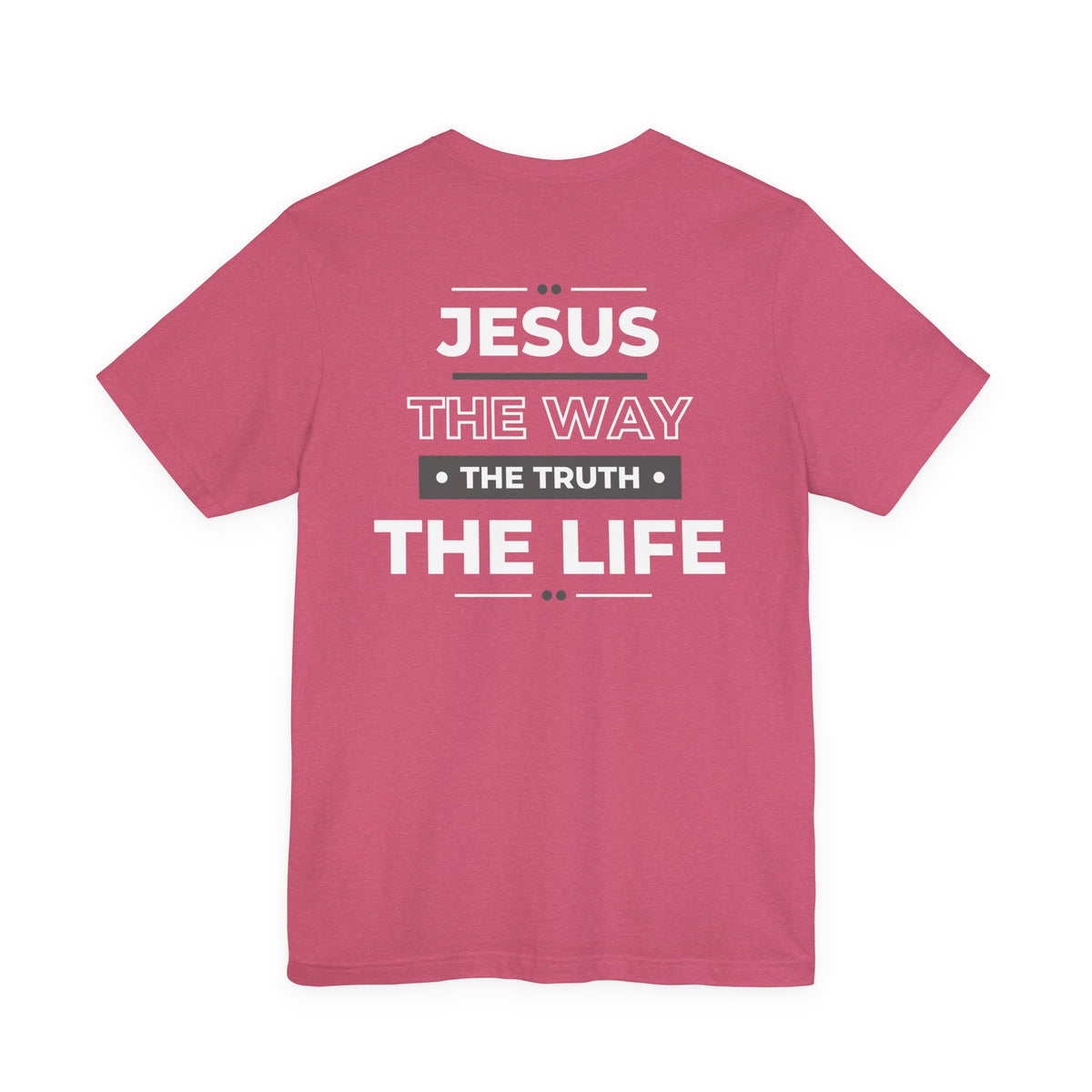 Jesus The Way The Truth The Life Christian T-Shirt | John 14:6 Bible Verse Tee