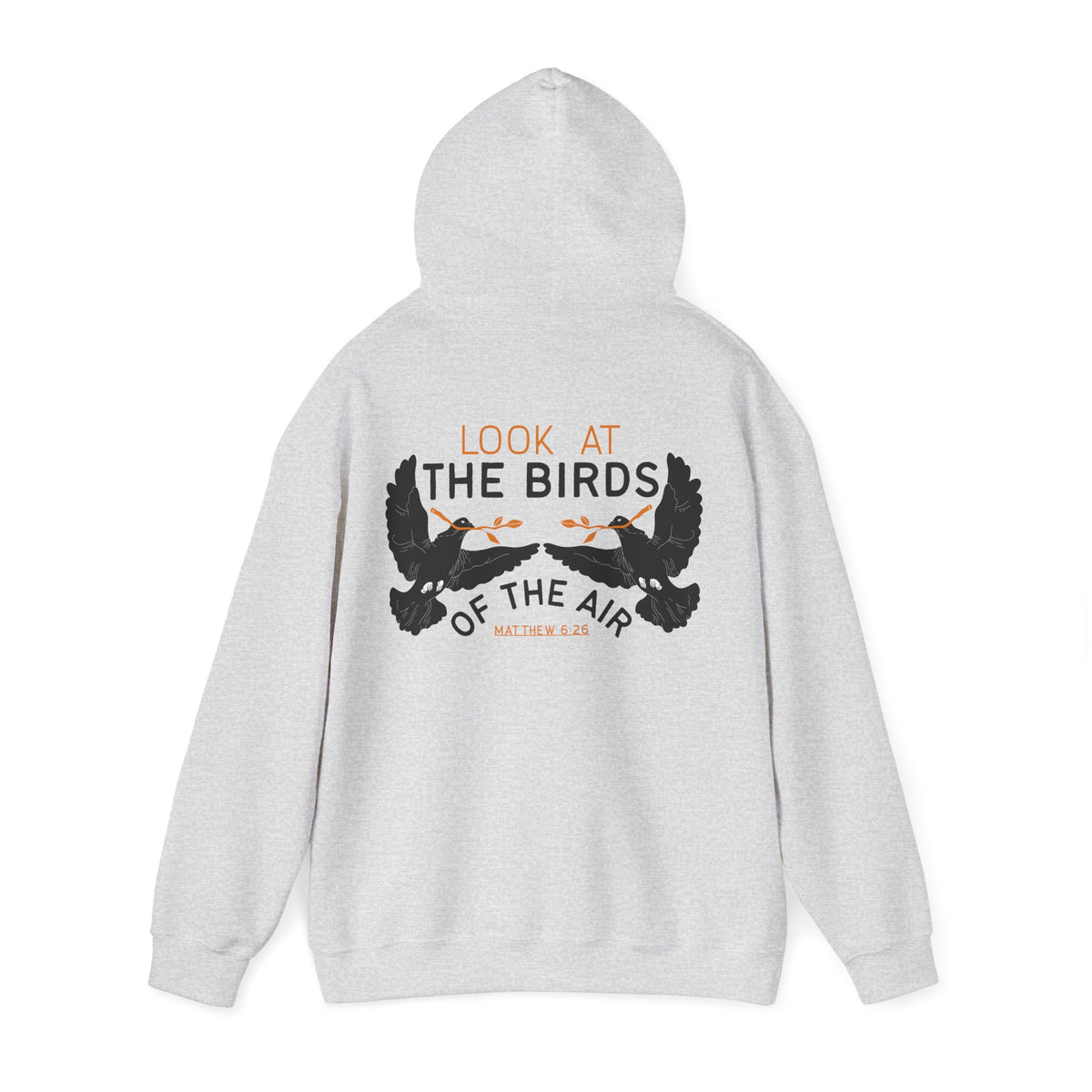 Look At The Birds of the Air Hoodie — Cross Hooded Sweatshirt, Christian Graphic Pullover