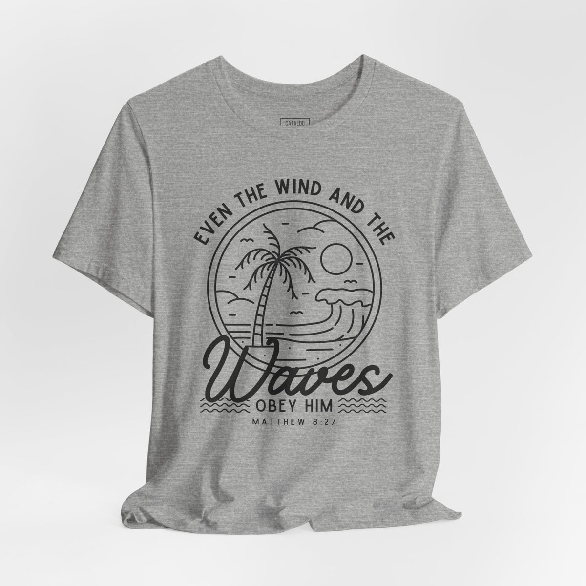 Bible Verse Graphic Shirt - 'Even the Wind and the Waves Obey Him' Scripture Tee