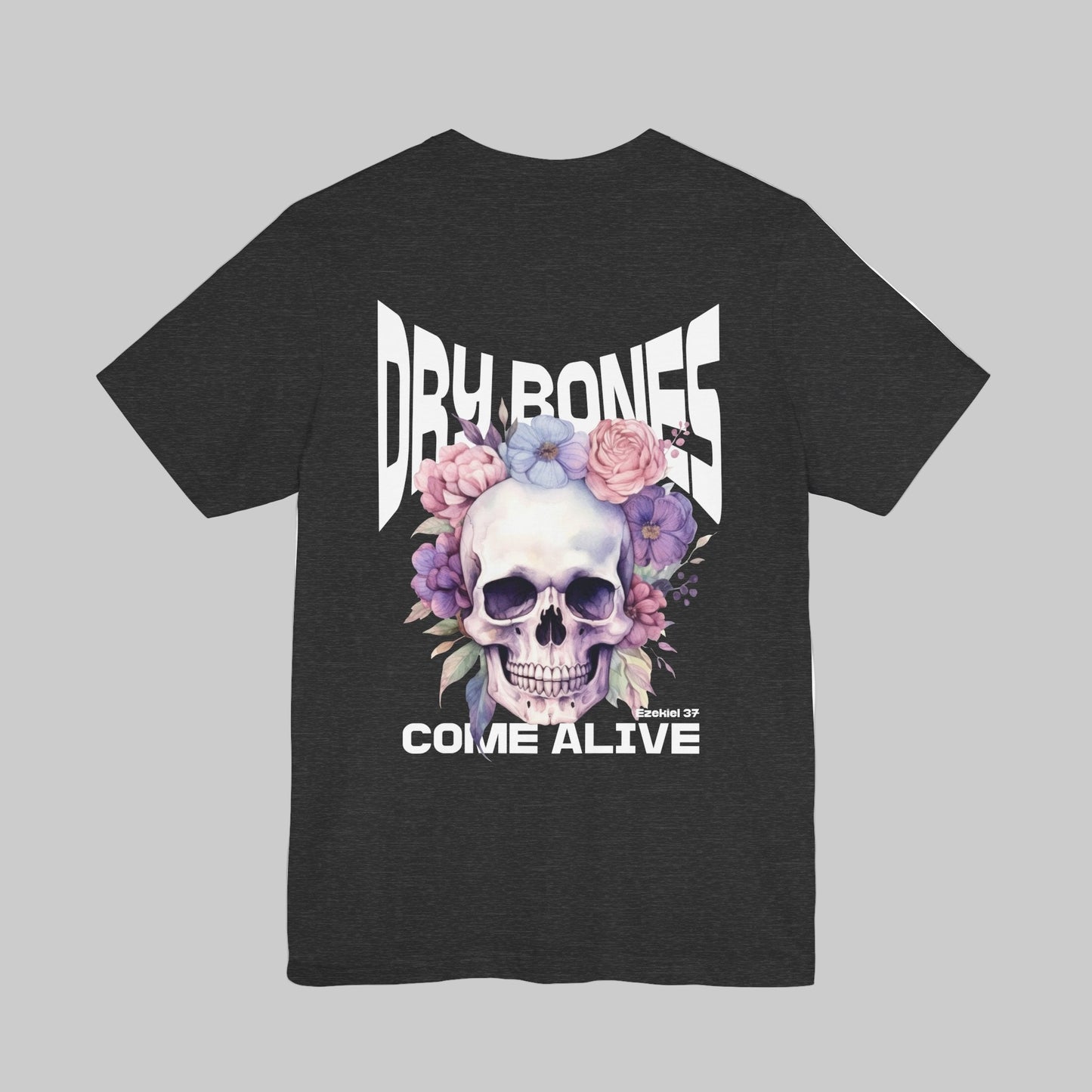 Dry Bones Come Alive, Ezekiel 37 Bible Verse Short Sleeve Tee, Christian Skull Tee, Funky Christian Apparel