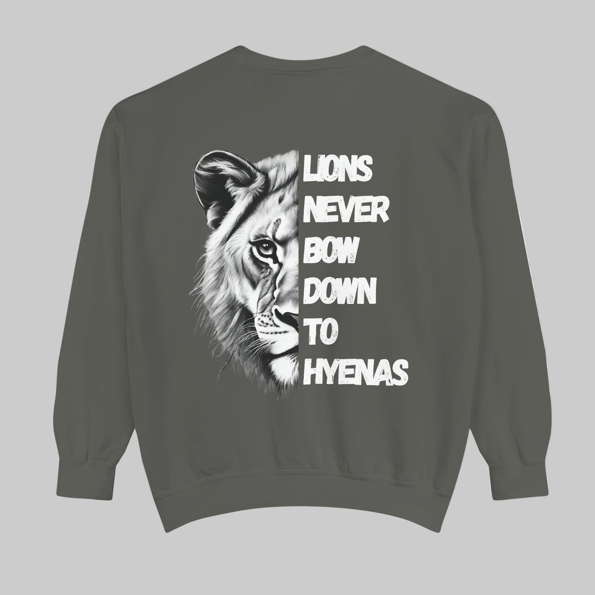 Lions Never Bow Down To Hyenas Adult Crewneck Sweatshirt