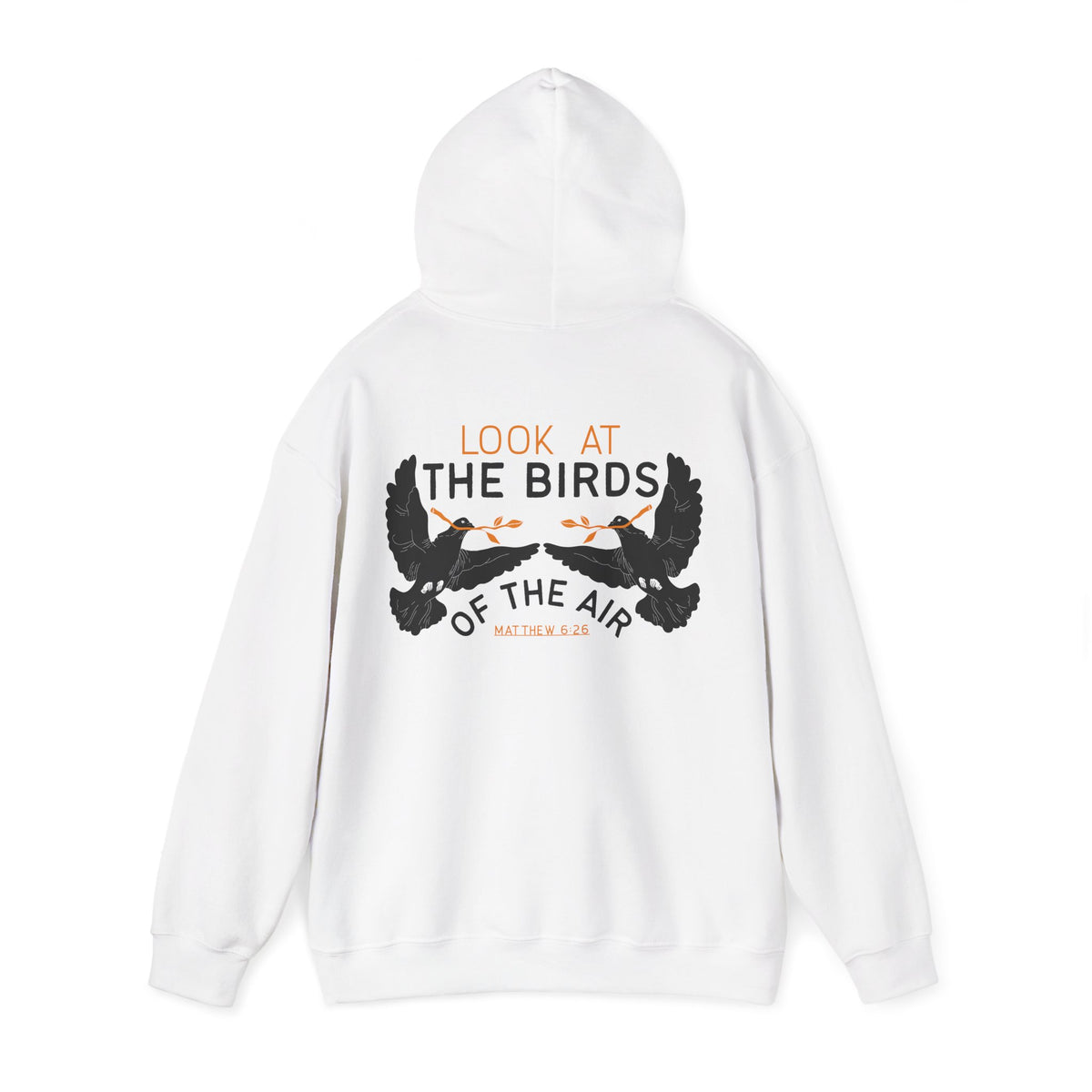 Look At The Birds of the Air Hoodie — Cross Hooded Sweatshirt, Christian Graphic Pullover
