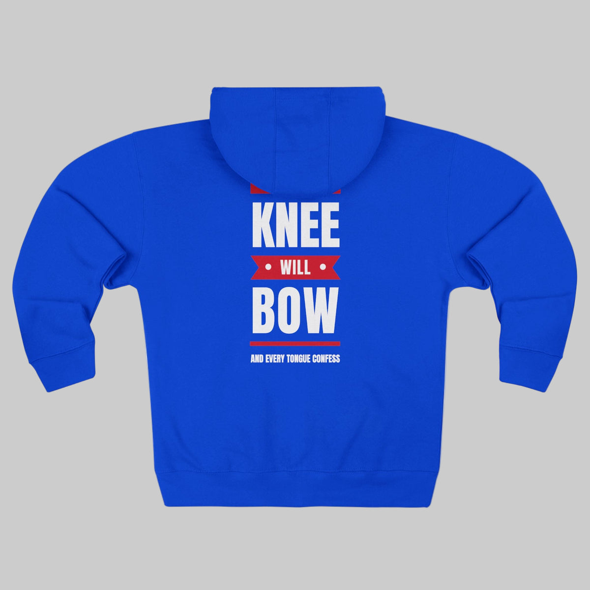 Every Knee Will Bow And Every Tongue Confess Jesus Is Lord Faith-Inspired Full Zip Hoodie | Inspirational Apparel, Christian Gift