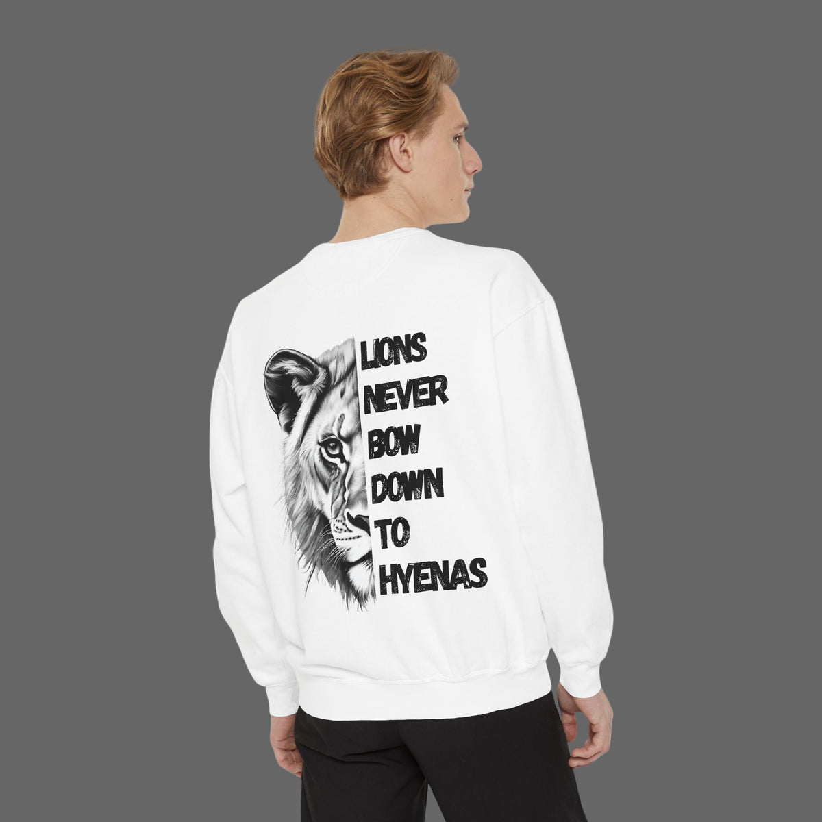 Lions Never Bow Down To Hyenas Adult Crewneck Sweatshirt