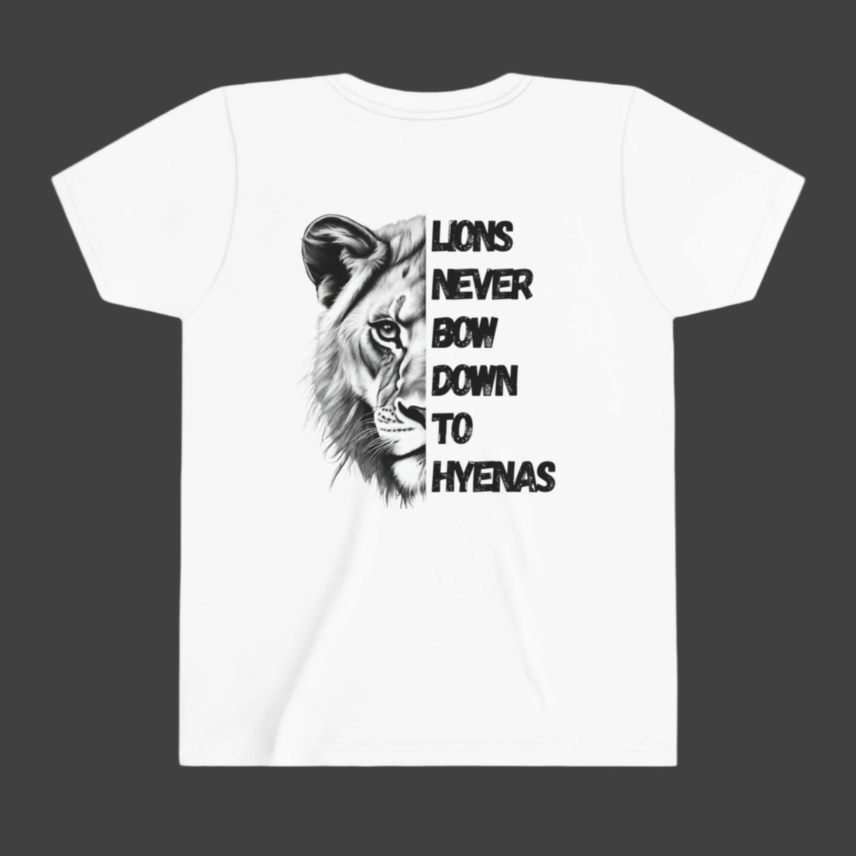 Kids Lions Never Bow Down To Hyenas Short Sleeve Tee