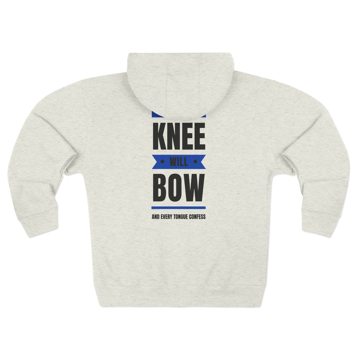 Every Knee Will Bow And Every Tongue Confess Jesus Is Lord Faith-Inspired Full Zip Hoodie | Inspirational Apparel, Christian Gift