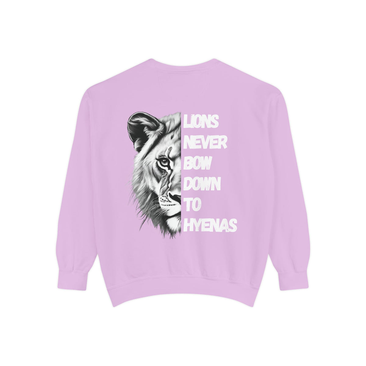 Lions Never Bow Down To Hyenas Adult Crewneck Sweatshirt