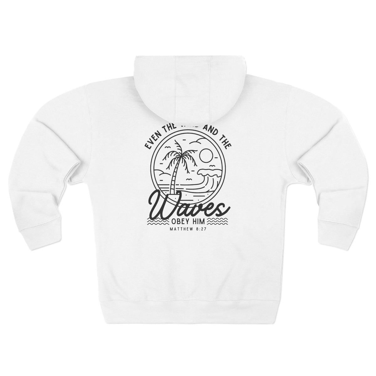 Even The Wind And The Waves Obey Him Full Zip Hoodie, Christian Bible Verse Ocean Zip Up Hooded Sweatshirt