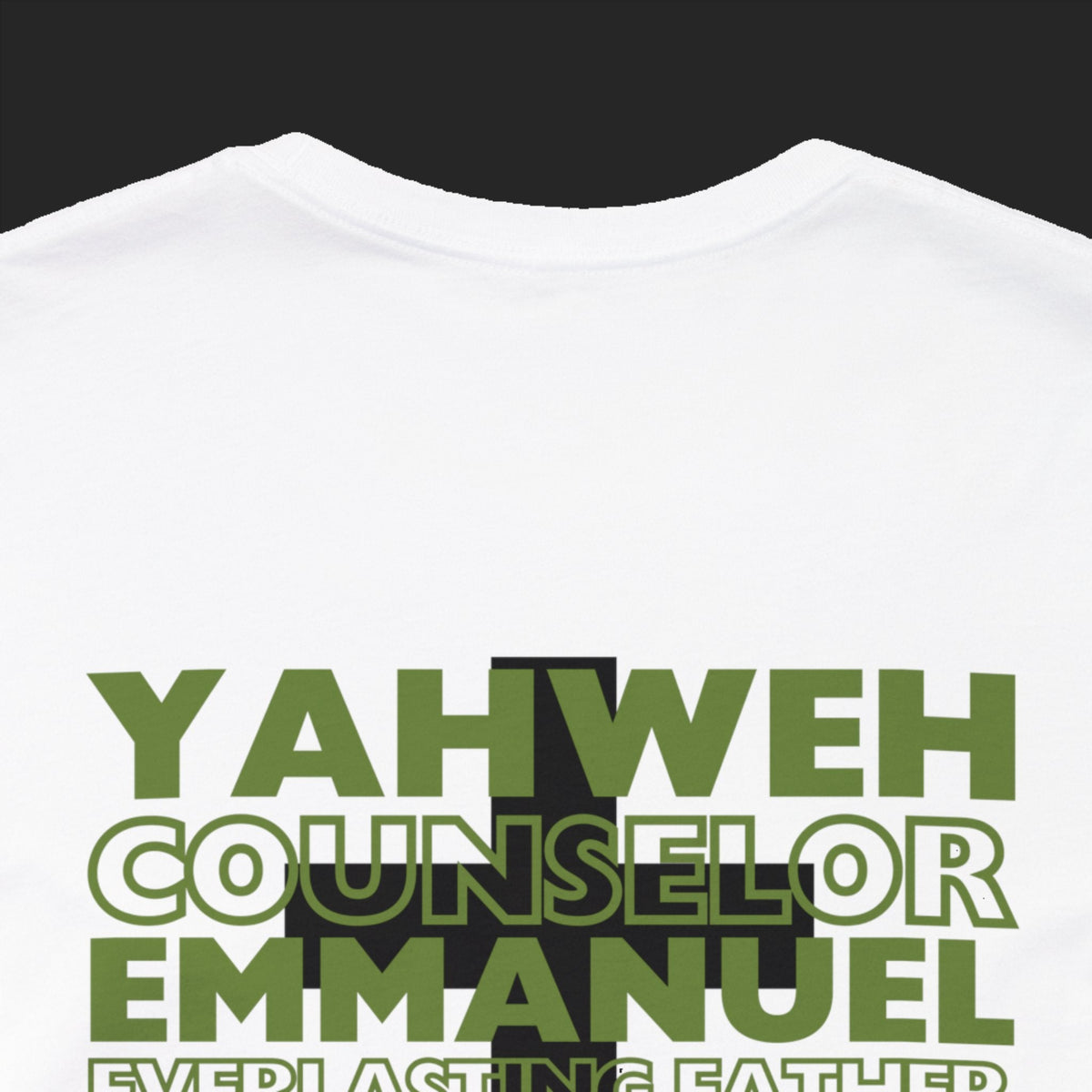 YAHWEH. Counselor. Emmanuel. Everlasting father. Mighty God. Alpha and Omega. THE GREAT I AM. Jehovah. The Names of God. This gorgeous Christian t-shirt has a large faith based design on the back with a cross behind some of the many names of God. With a small cross on the front chest pocket area, you can wear your faith and be bold for God.