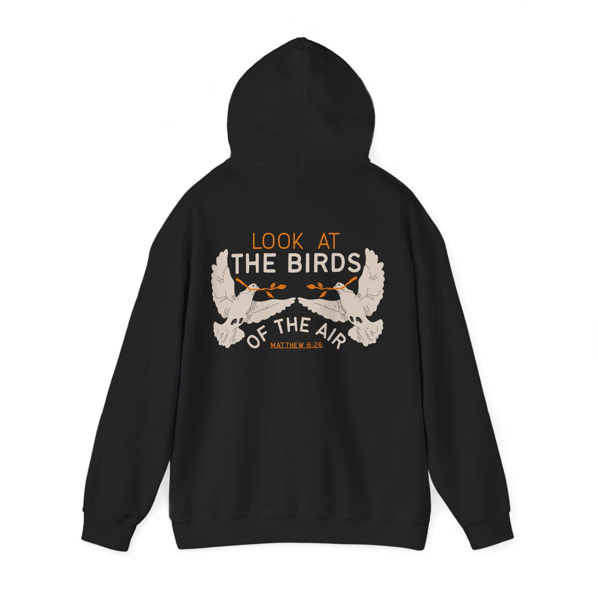 Look At The Birds of the Air Hoodie — Cross Hooded Sweatshirt, Christian Graphic Pullover