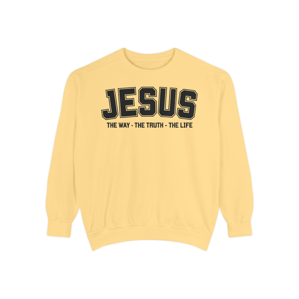 Jesus The Way, The Truth, The Life Crewneck Sweatshirt, Faith Apparel, Religious Sweatshirt, Inspirational Wear
