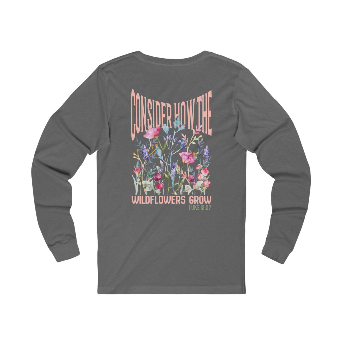Consider How The Wildflowers Grow Long Sleeve, Bible Verse Floral Design, Christian Faith Inspired Long Sleeve Tee For Women