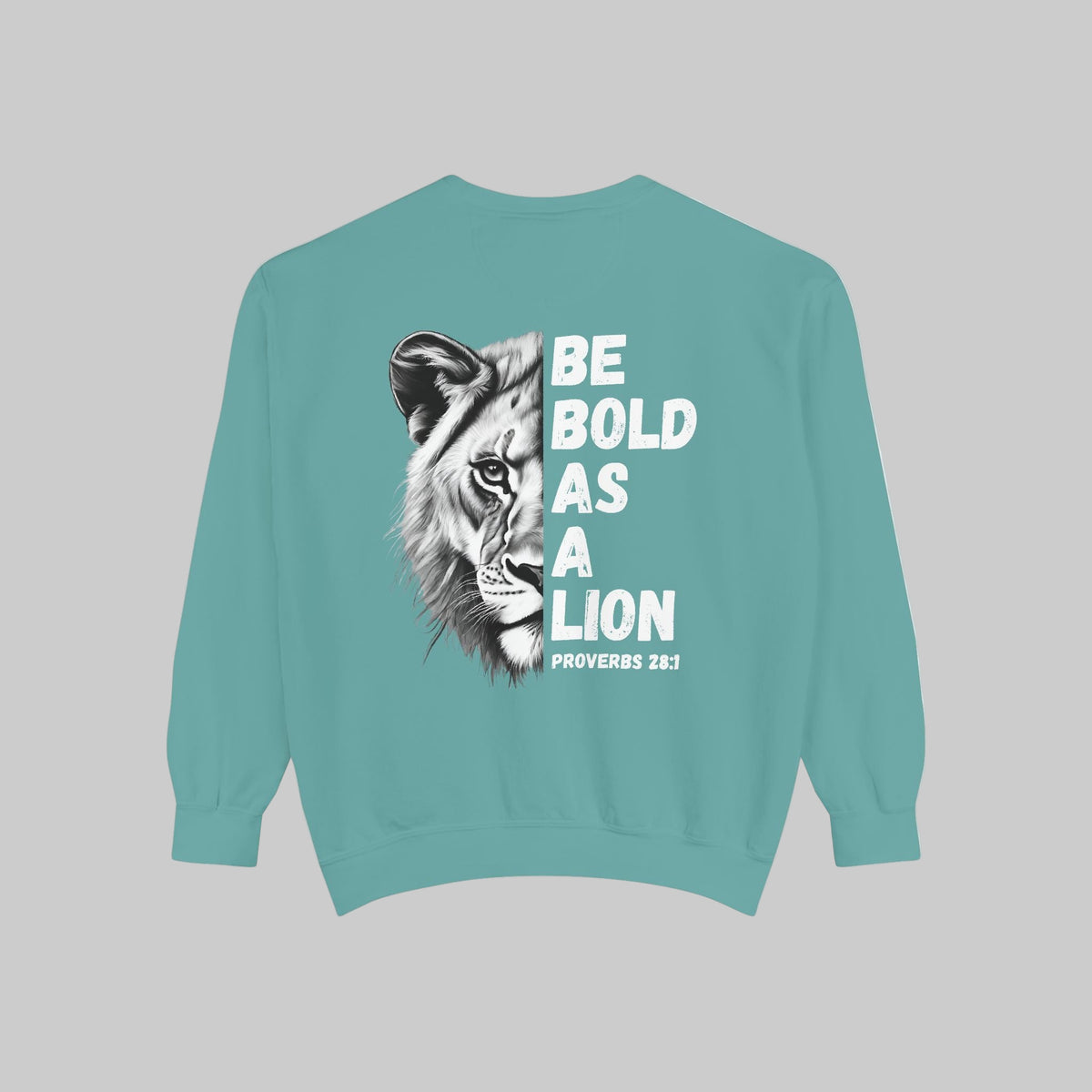 Be Bold As A Lion Christian Premium Crewneck Sweatshirt, Faith Based Proverbs Bible Verse Sweatshirt