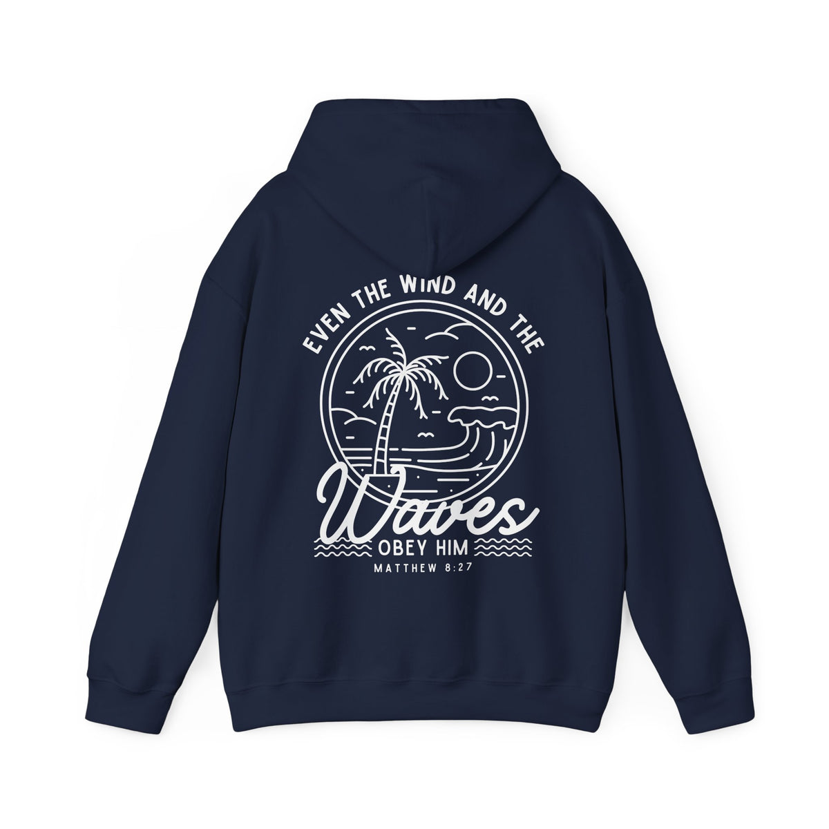 'Even The Wind And The Waves Obey Him' Bible Verse Unisex Hoodie | Beach-Themed Christian Hooded Sweatshirt, Faith-Based Apparel