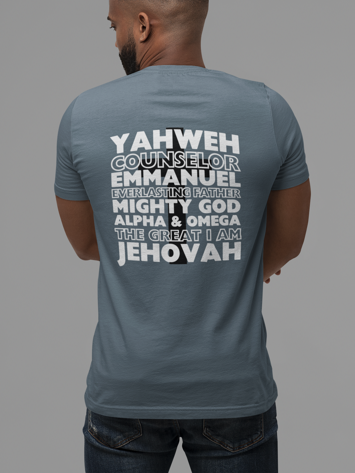 YAHWEH. Counselor. Emmanuel. Everlasting father. Mighty God. Alpha and Omega. THE GREAT I AM. Jehovah. The Names of God. This gorgeous Christian t-shirt has a large faith based design on the back with a cross behind some of the many names of God. With a small cross on the front chest pocket area, you can wear your faith and be bold for God.