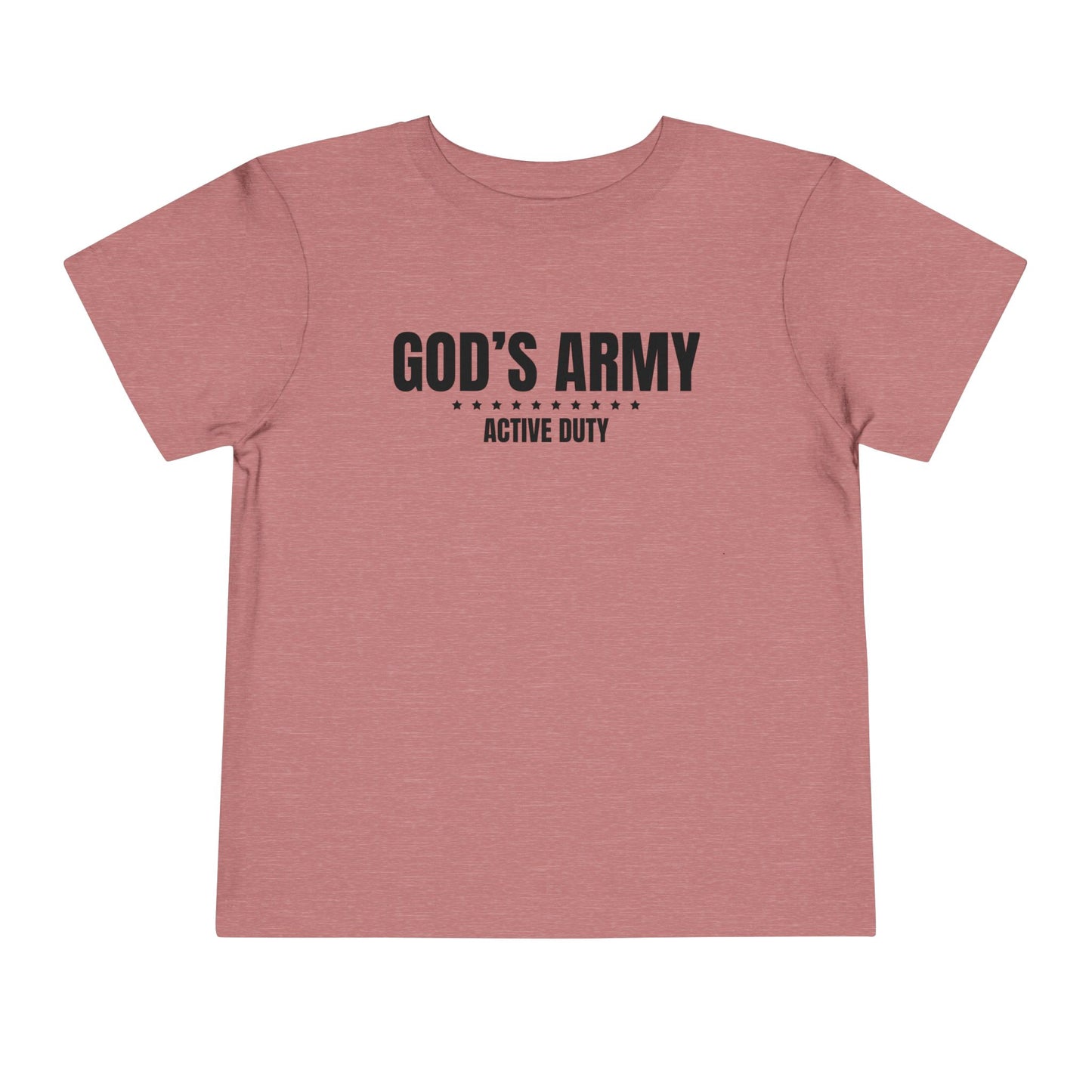 God's Army Active Duty Toddler T-Shirt | Christian Toddler Tee | Faith-Based Military Little Kids Shirt