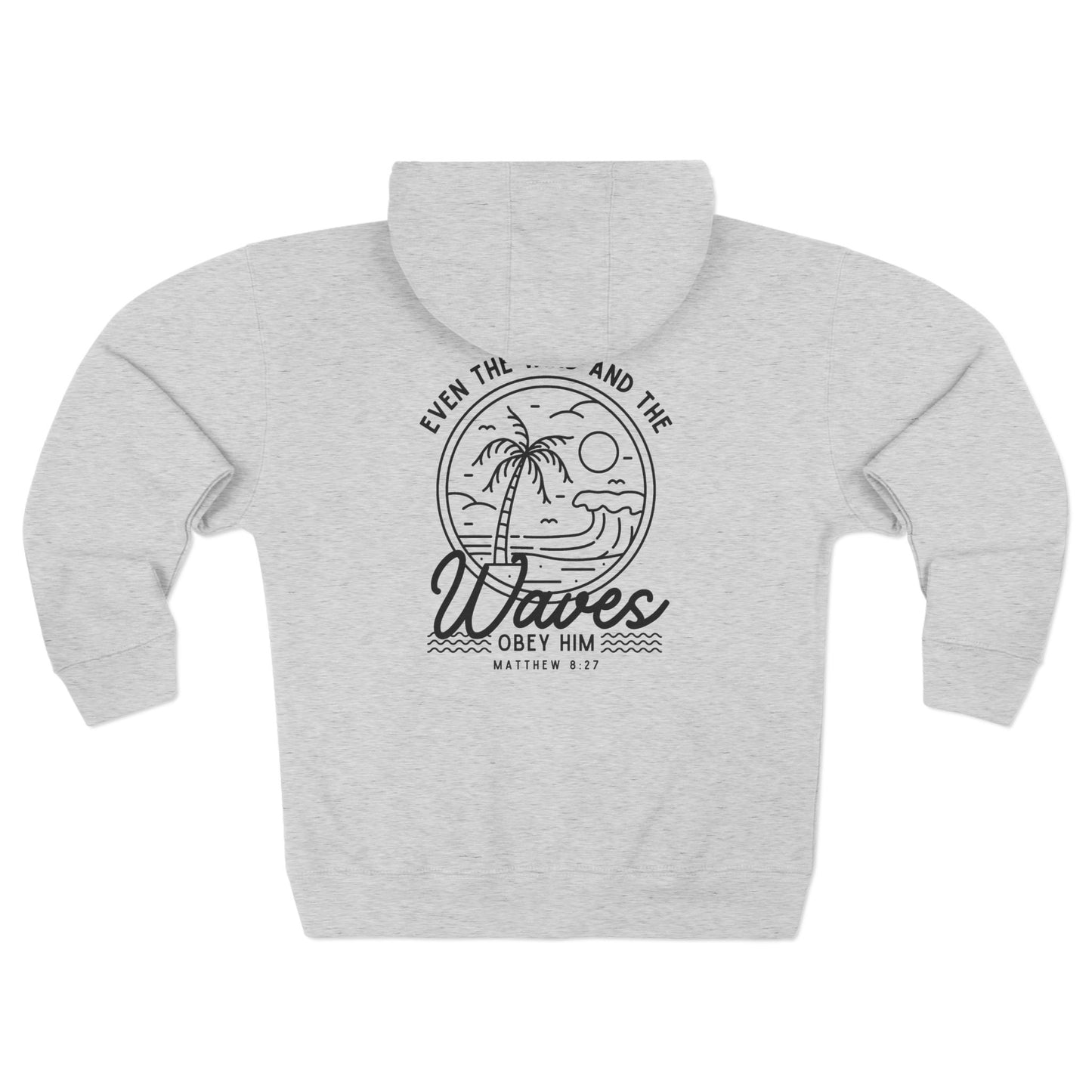 Even The Wind And The Waves Obey Him Full Zip Hoodie,  Christian Bible Verse Ocean Zip Up Hooded Sweatshirt