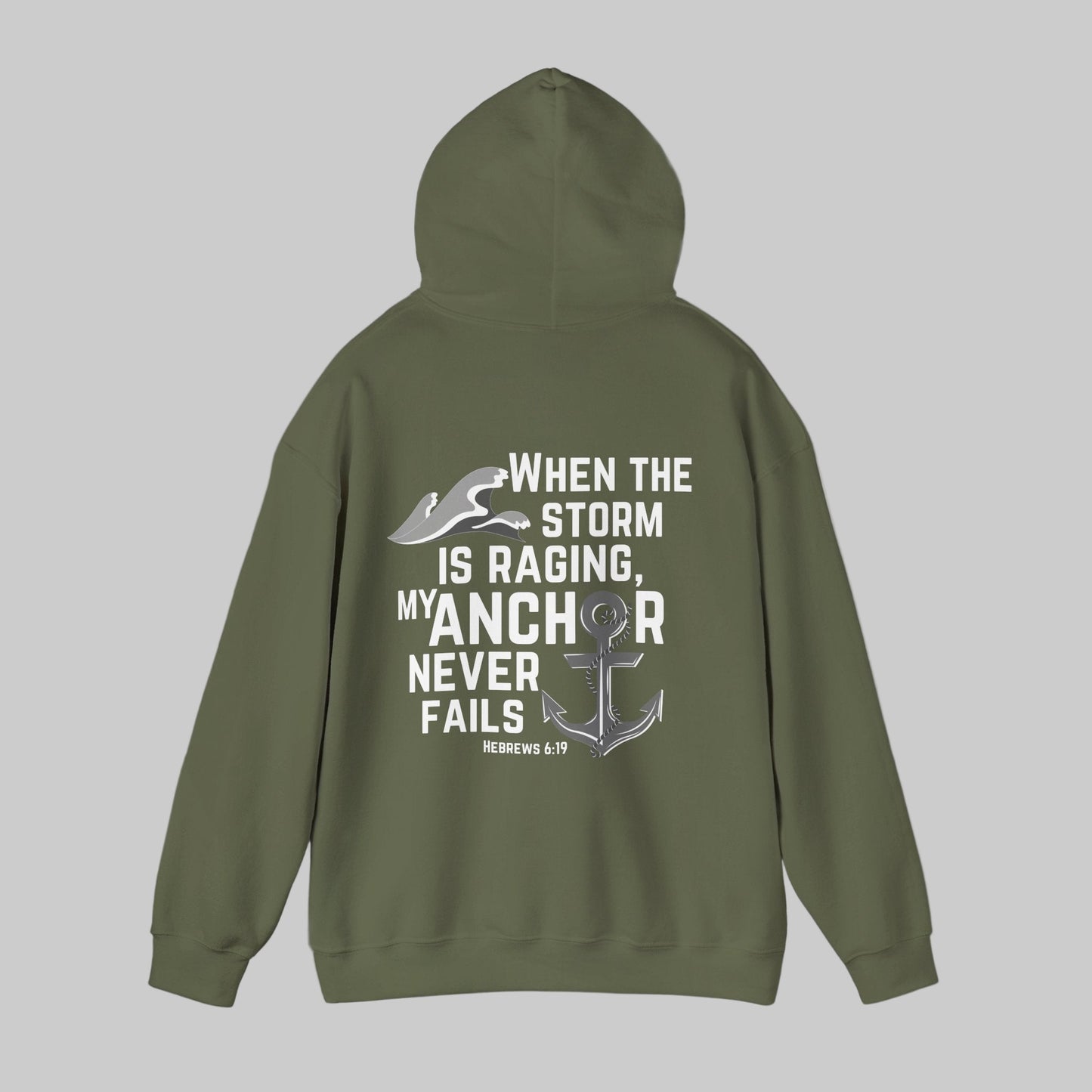 When The Storm Is Raging, My Anchor Never Fails Christian Nautical Hoodie, Anchored In The Lord Hooded Sweatshirt, Hebrews Bible Verse SweatShirt