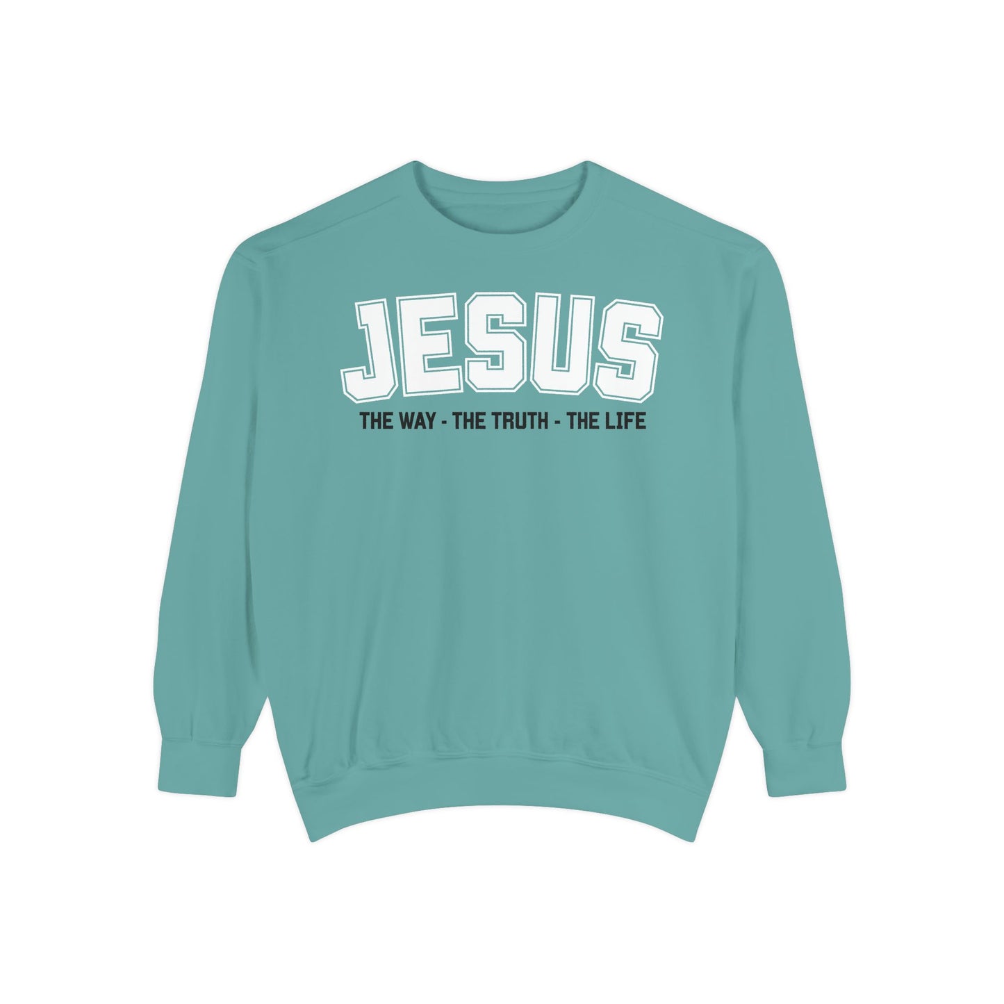 Jesus The Way, The Truth, The Life Crewneck Sweatshirt, Faith Apparel, Religious Sweatshirt, Inspirational Wear