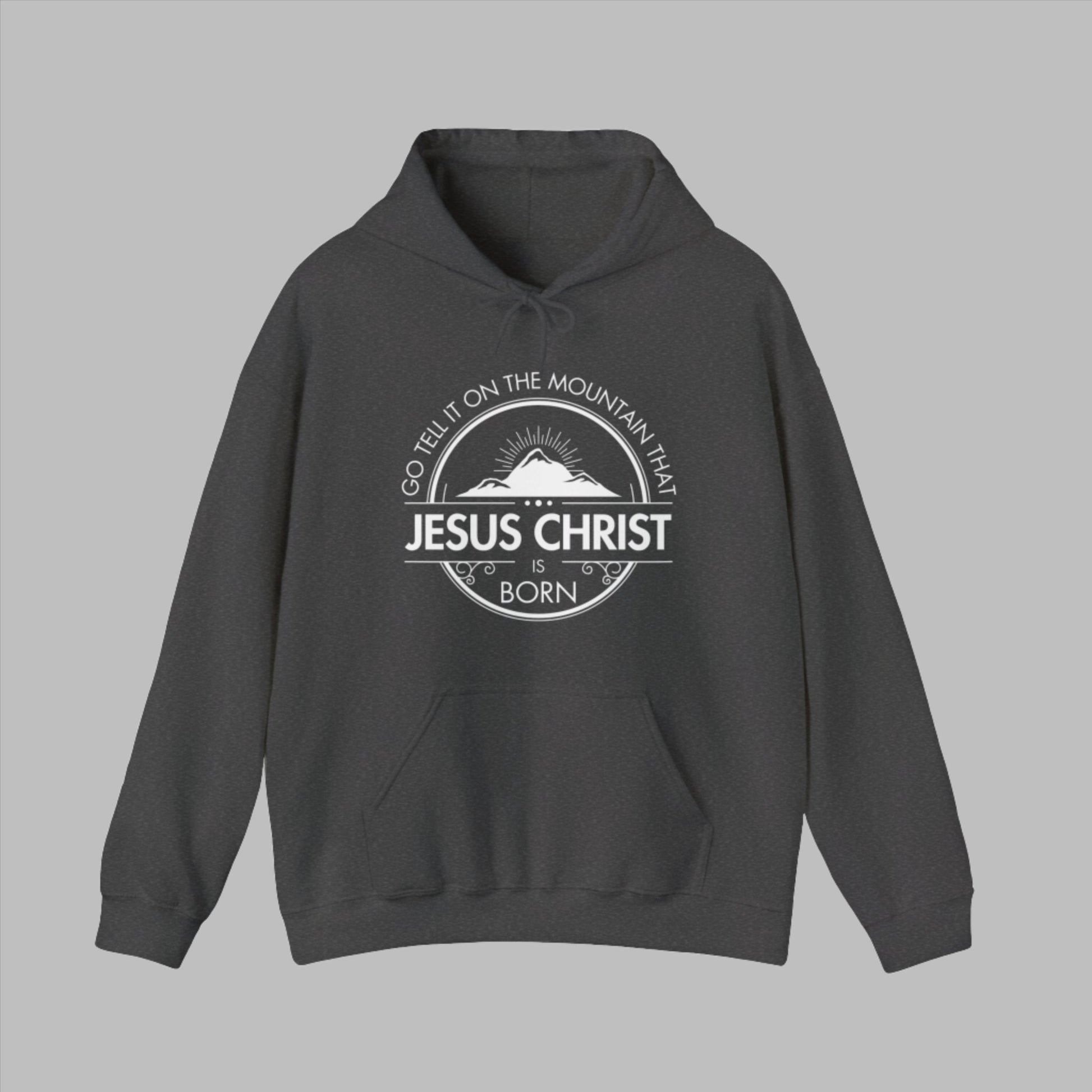 Go Tell It On The Mountain That Jesus Christ is Born. Christian Jesus Hoodie. Cataldo Creations