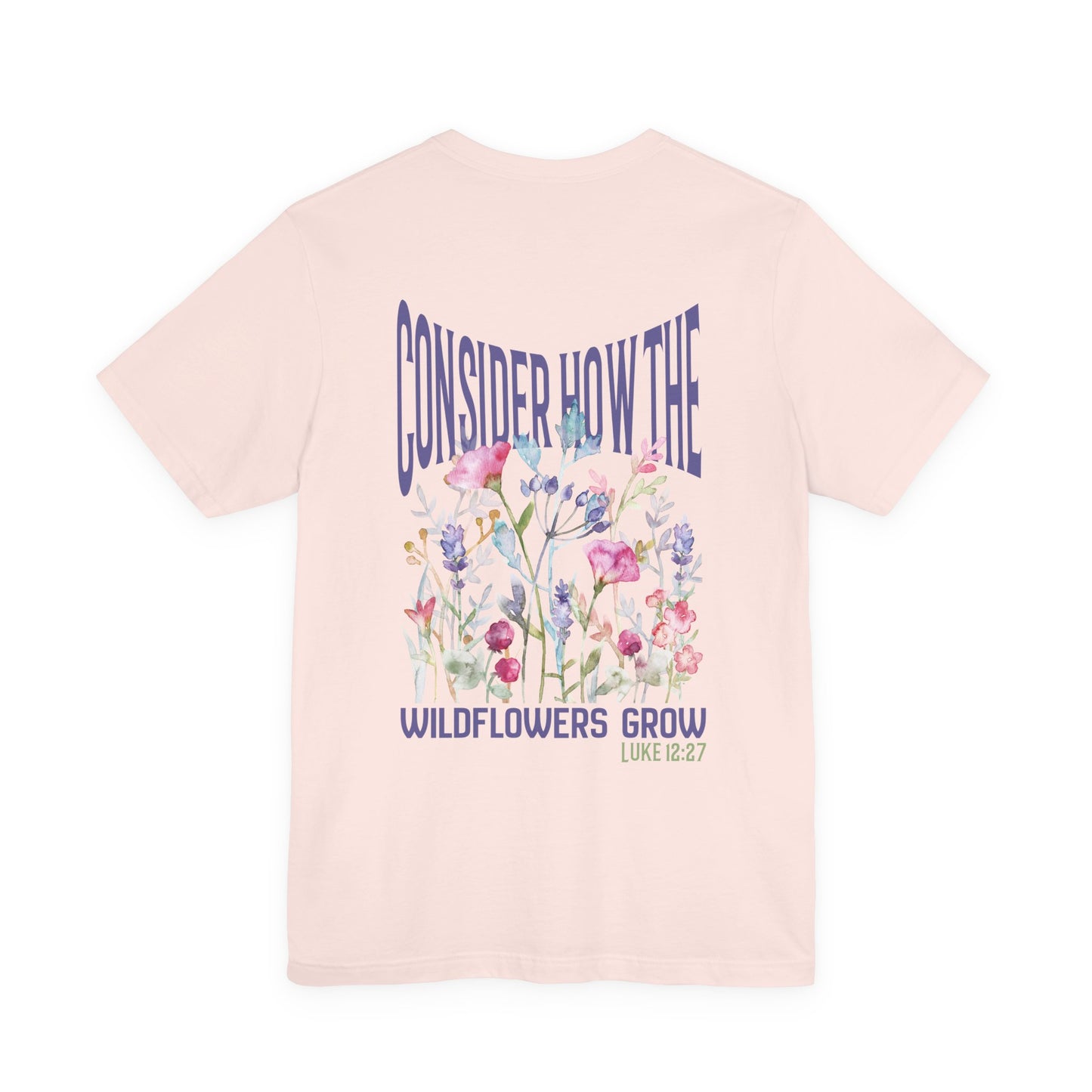 Unisex jersey short sleeve tee featuring floral design with Bible verse Luke 12:27 Christian inspirational shirt