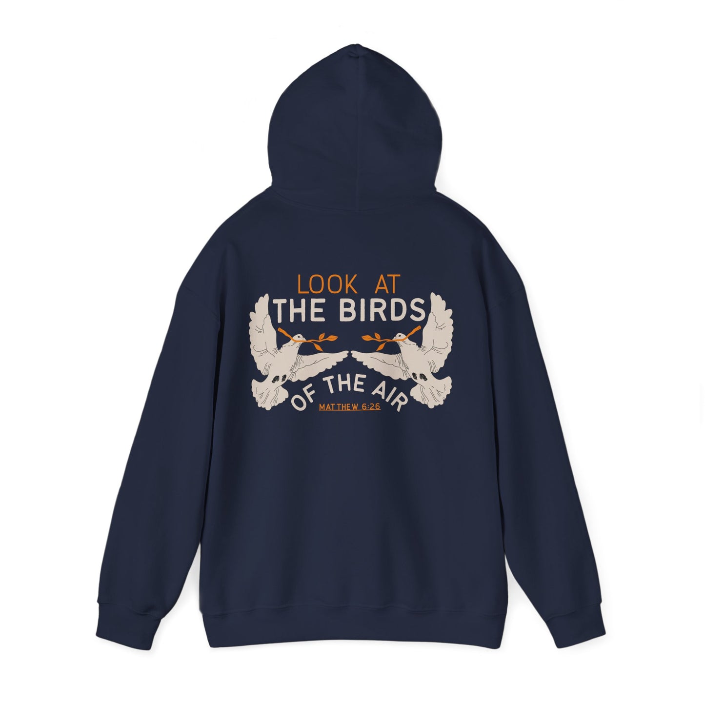 Look At The Birds of the Air Hoodie — Cross Hooded Sweatshirt, Christian Graphic Pullover