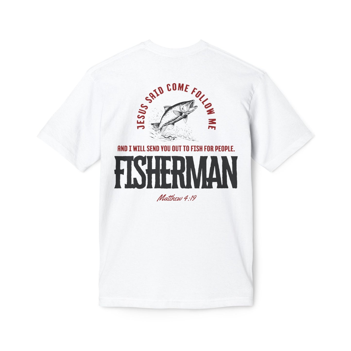 Made In The USA - Christian Fisherman T-Shirt, Inspirational Tee for Faith & Fishing Lovers