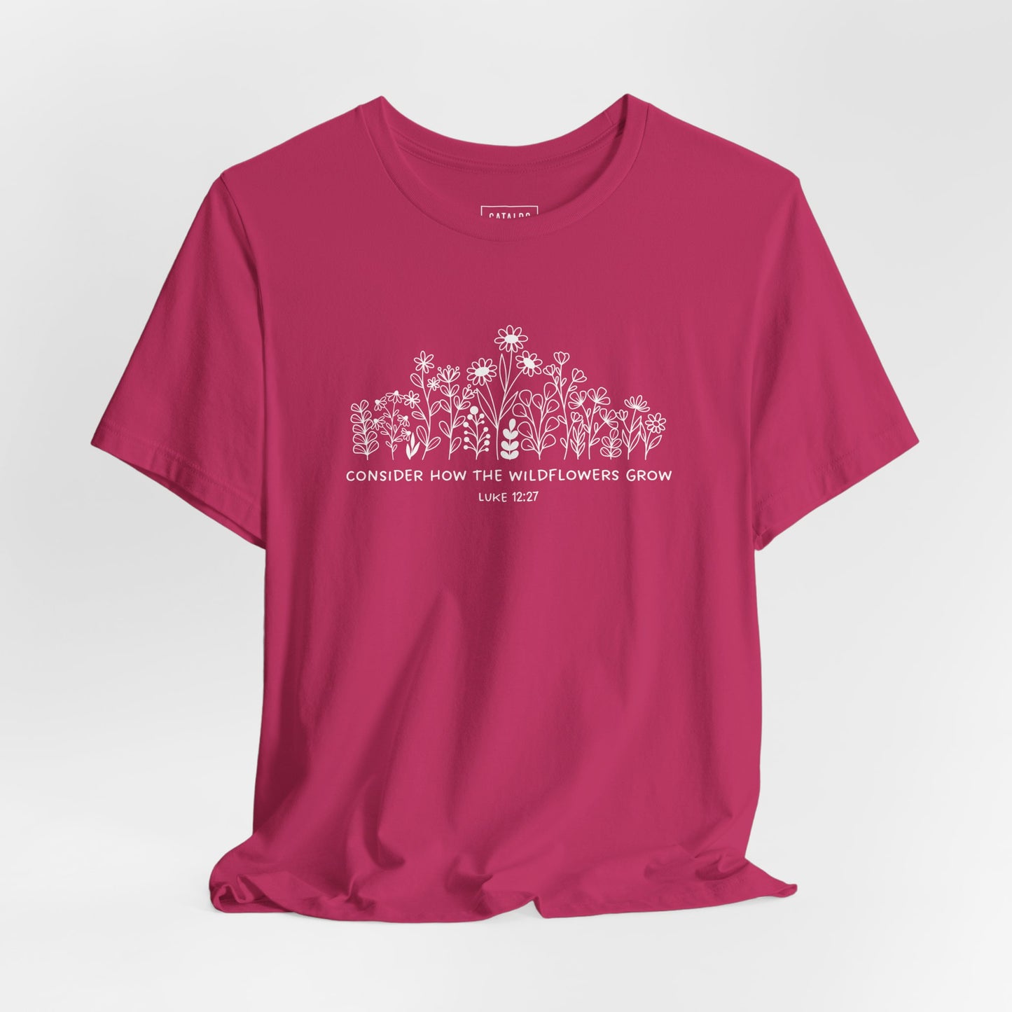 "Consider How The Wildflowers Grow" Luke 12 Bible Verse Graphic T-Shirt