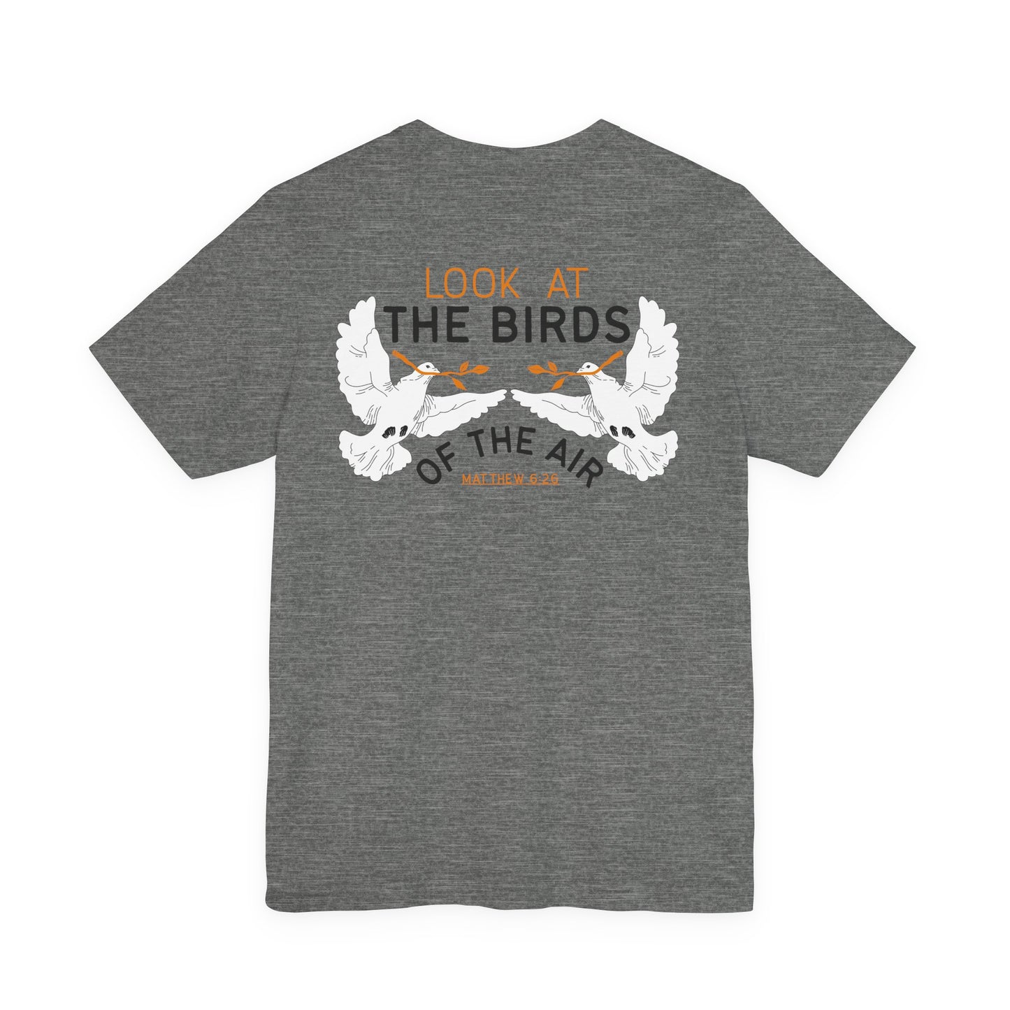 Look at the Birds Christian Tee — Matthew 6:26 Cross Graphic T‑Shirt